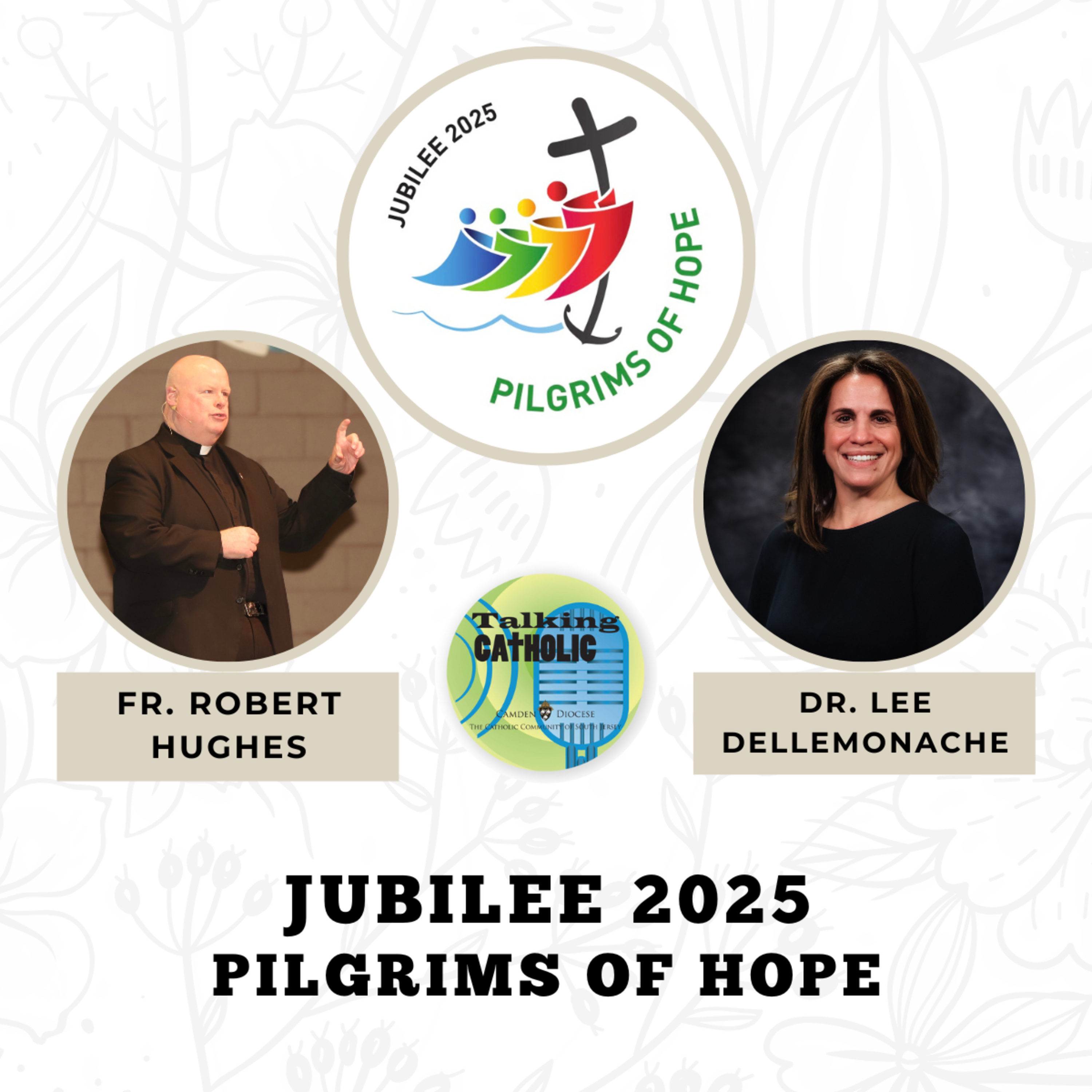 Jubilee 2025: Pilgrims of Hope