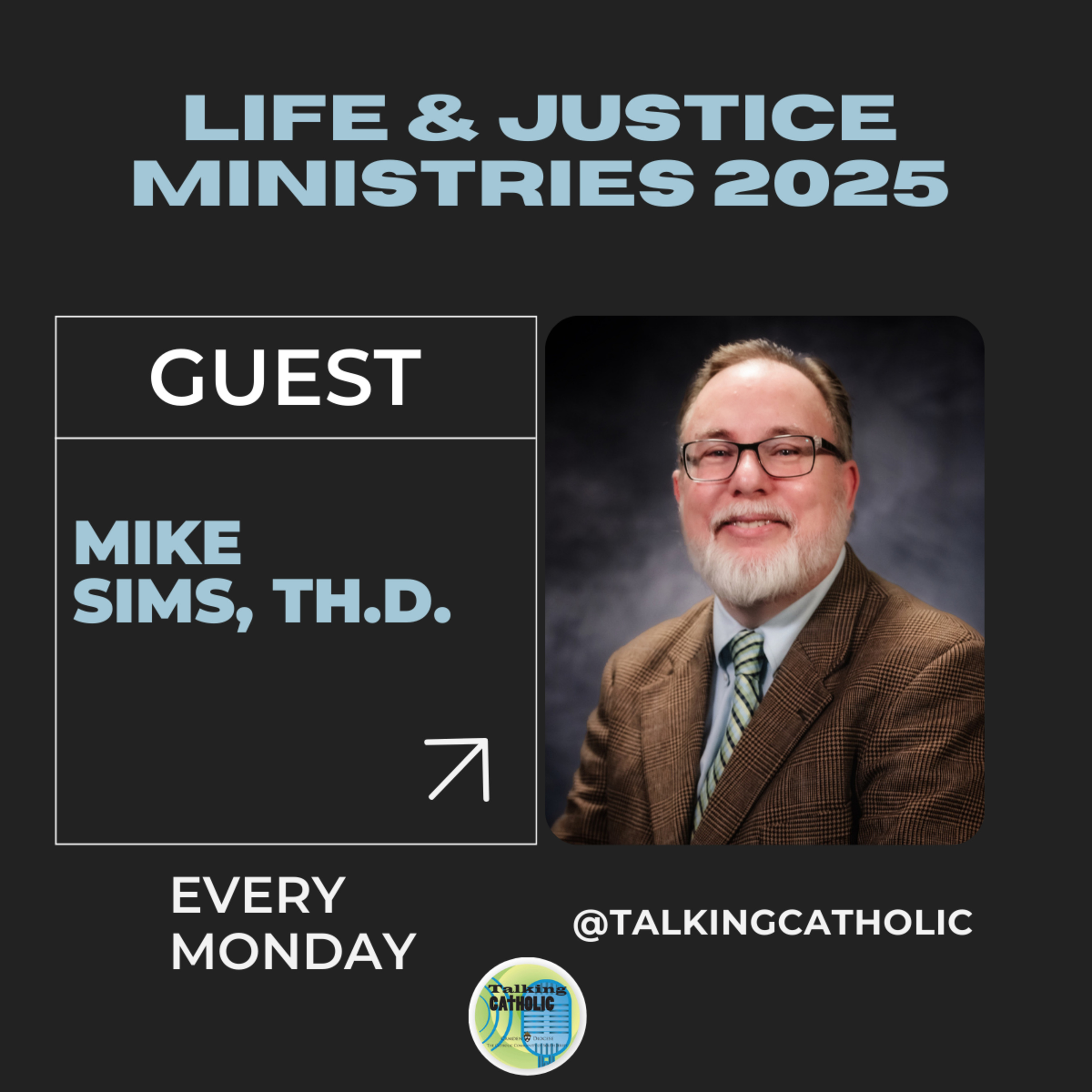 Dr. Mike Sims on 2025 Life & Justice activities