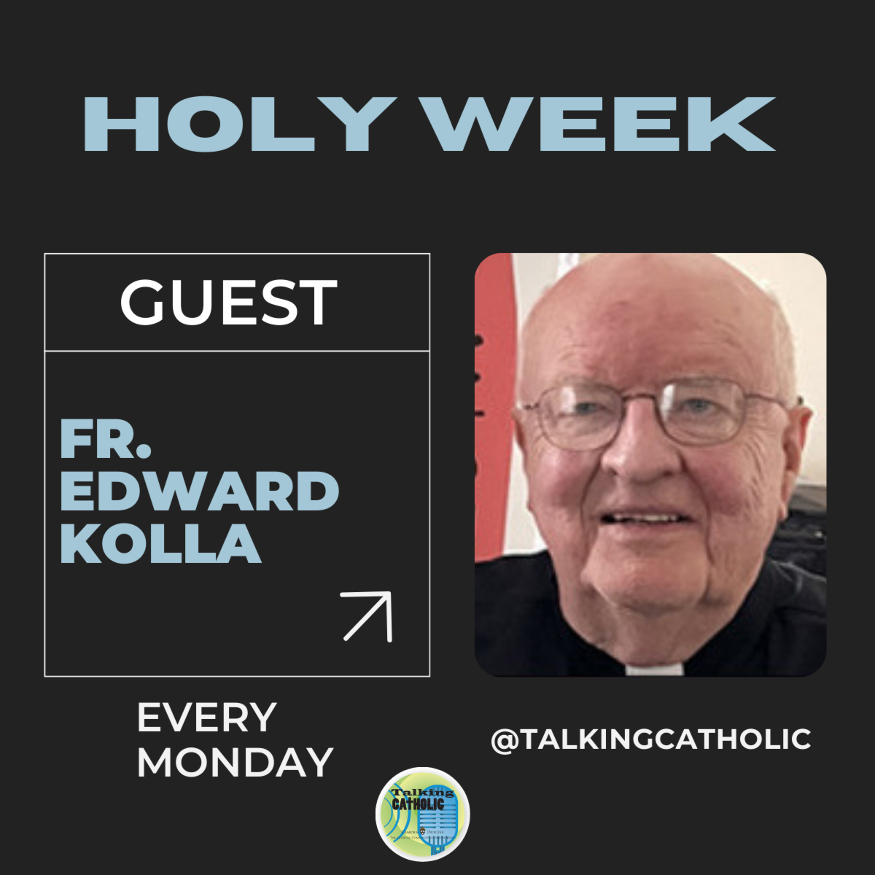 Holy Week with Fr. Edward Kolla