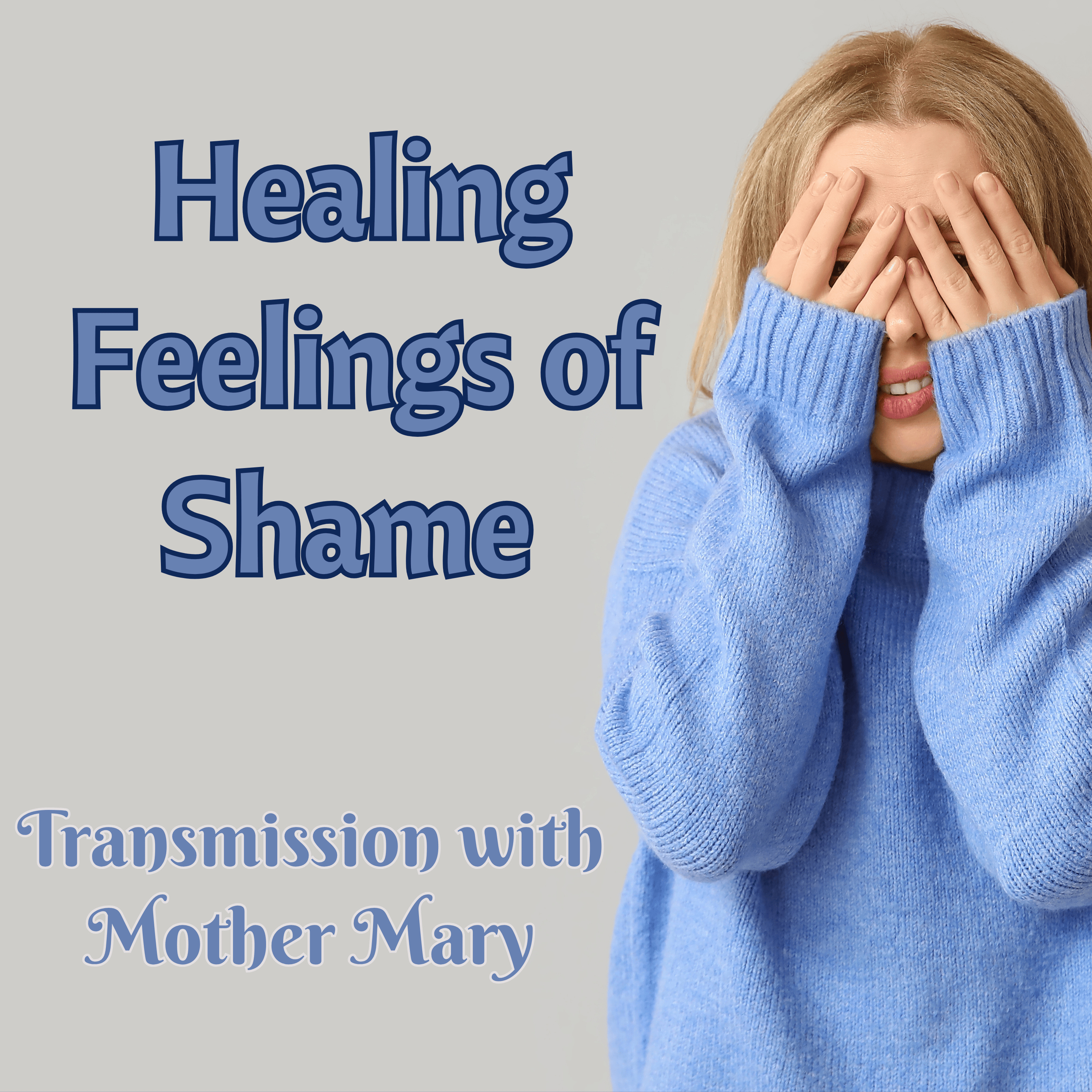 Heal Feelings of Shame with Mother Mary episode artwork