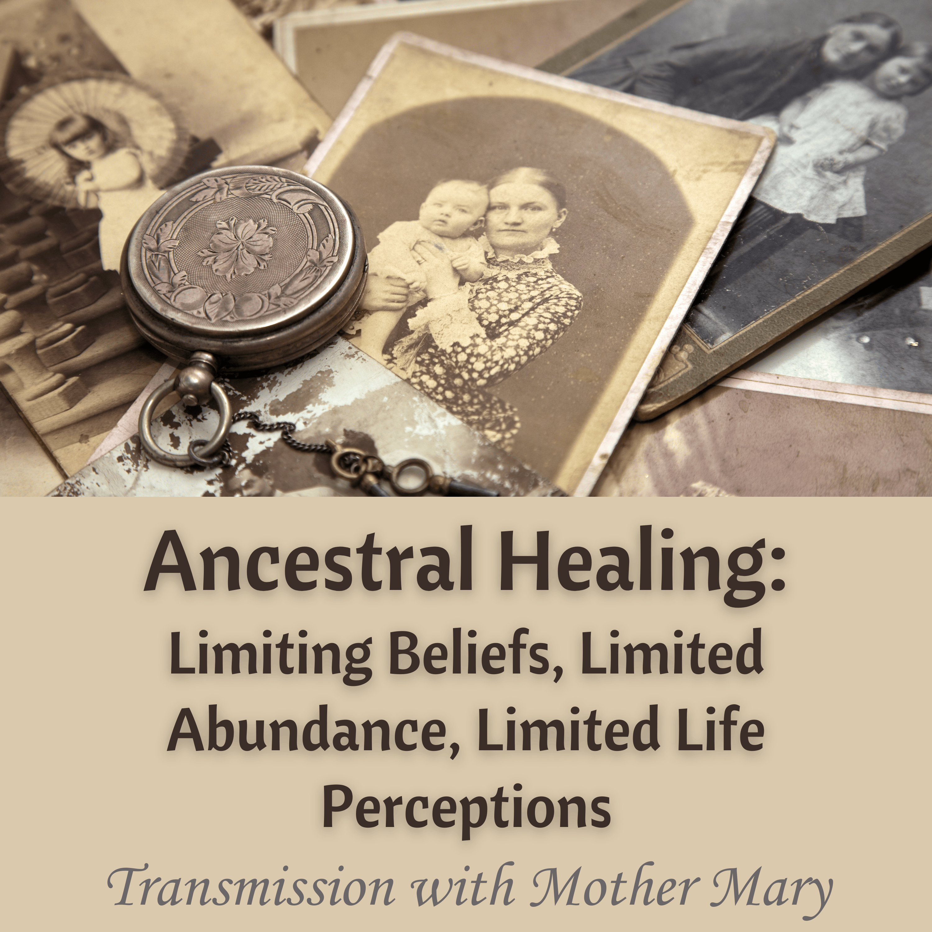 Ancestral Energy Healing: Clearing Limiting Beliefs, Limited Abundance, Limited Perceptions of Life episode artwork