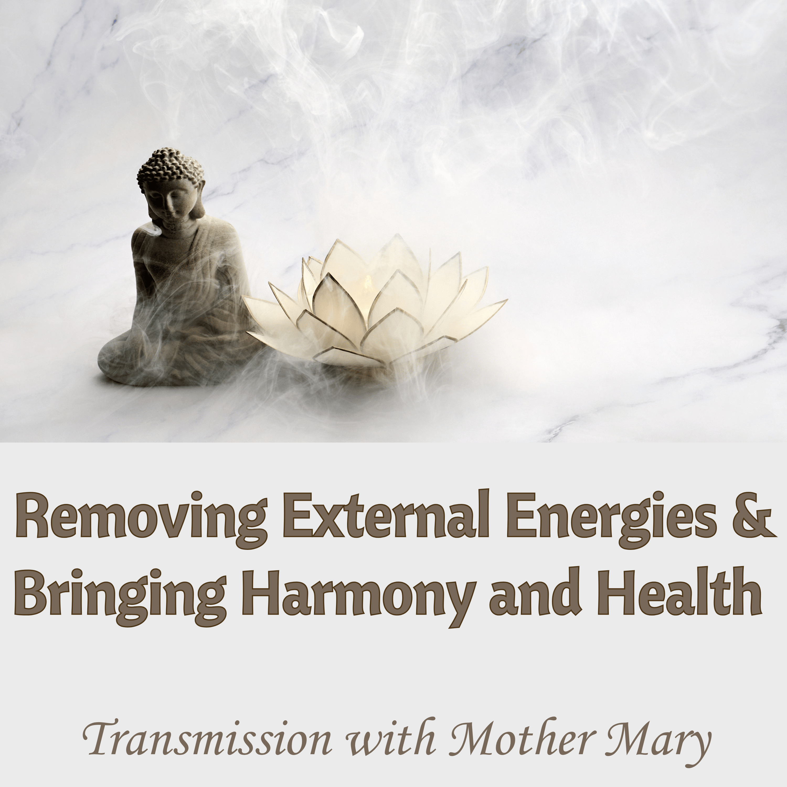 Removing External Energies and Harmonising the Bodies – Transmission with Mother Mary episode artwork
