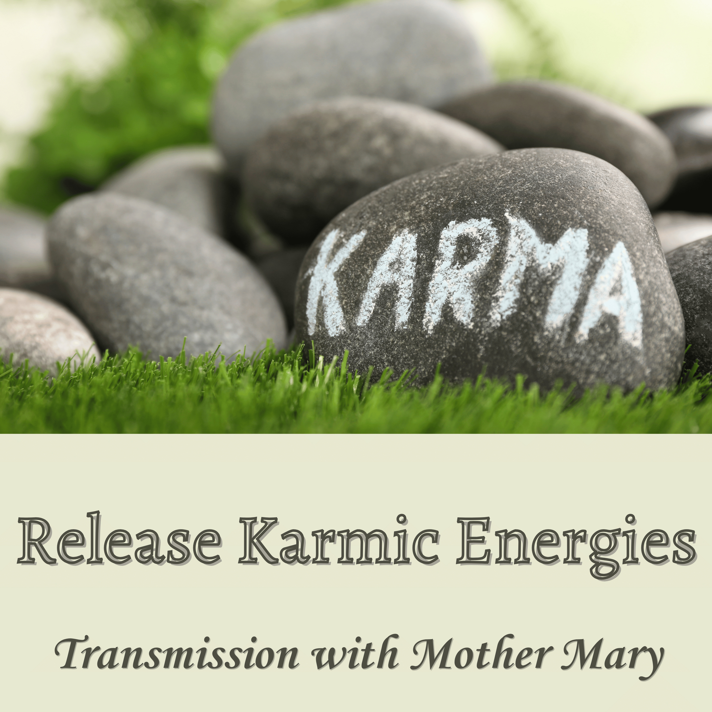 Release Karmic Energies – Transmission with Mother Mary episode artwork