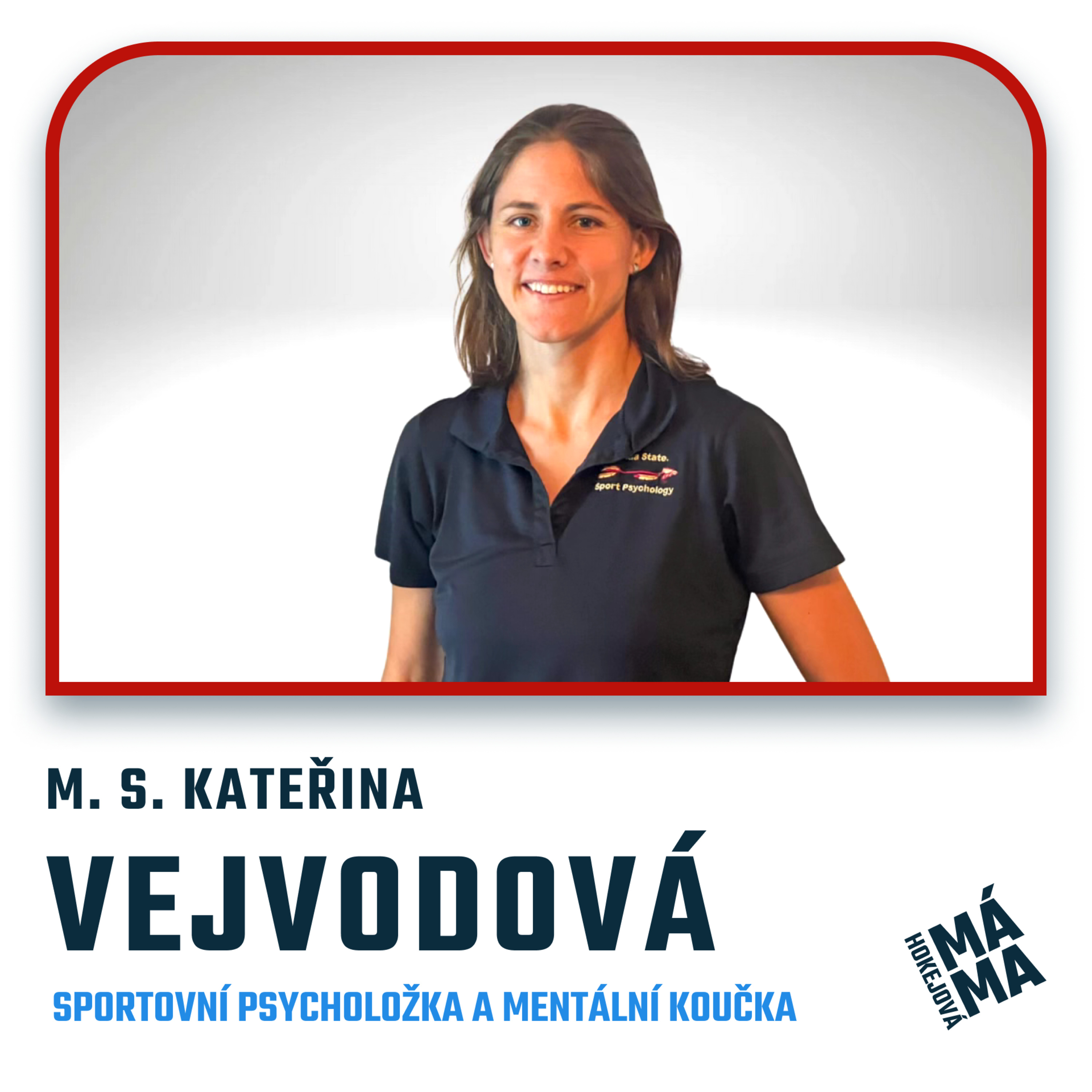 #4 M. S. Kateřina Vejvodová: "Cesta k vítězství začíná v hlavě."