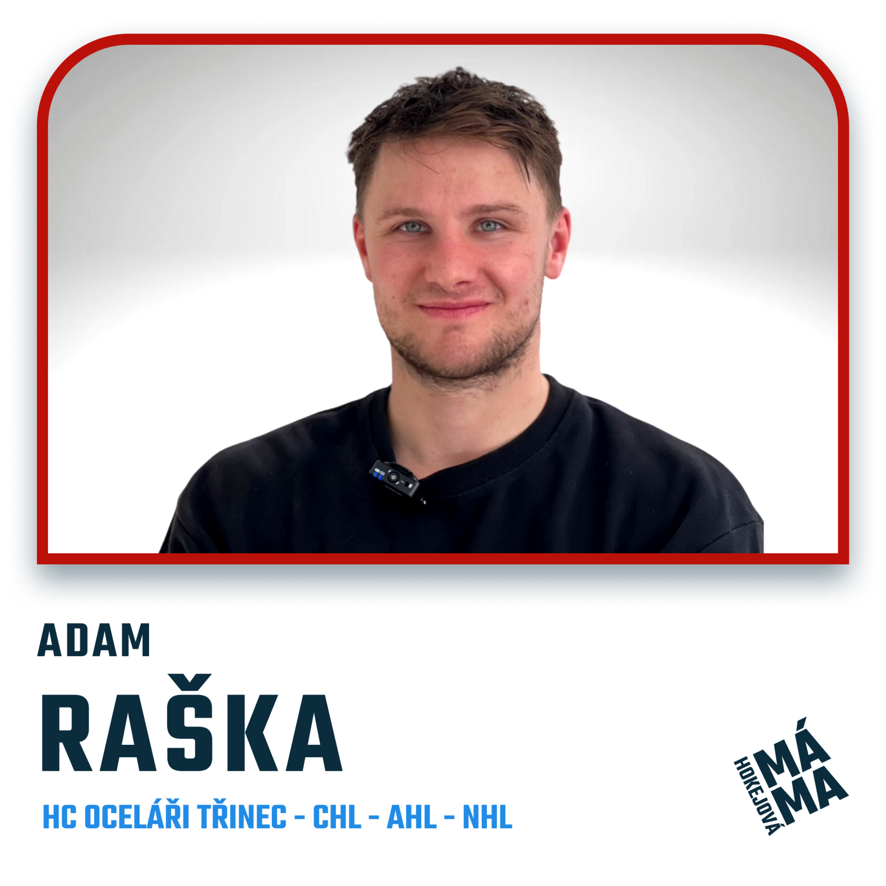 #5 Adam Raška: "Klíčem k úspěchu je přijmout svou roli v týmu."