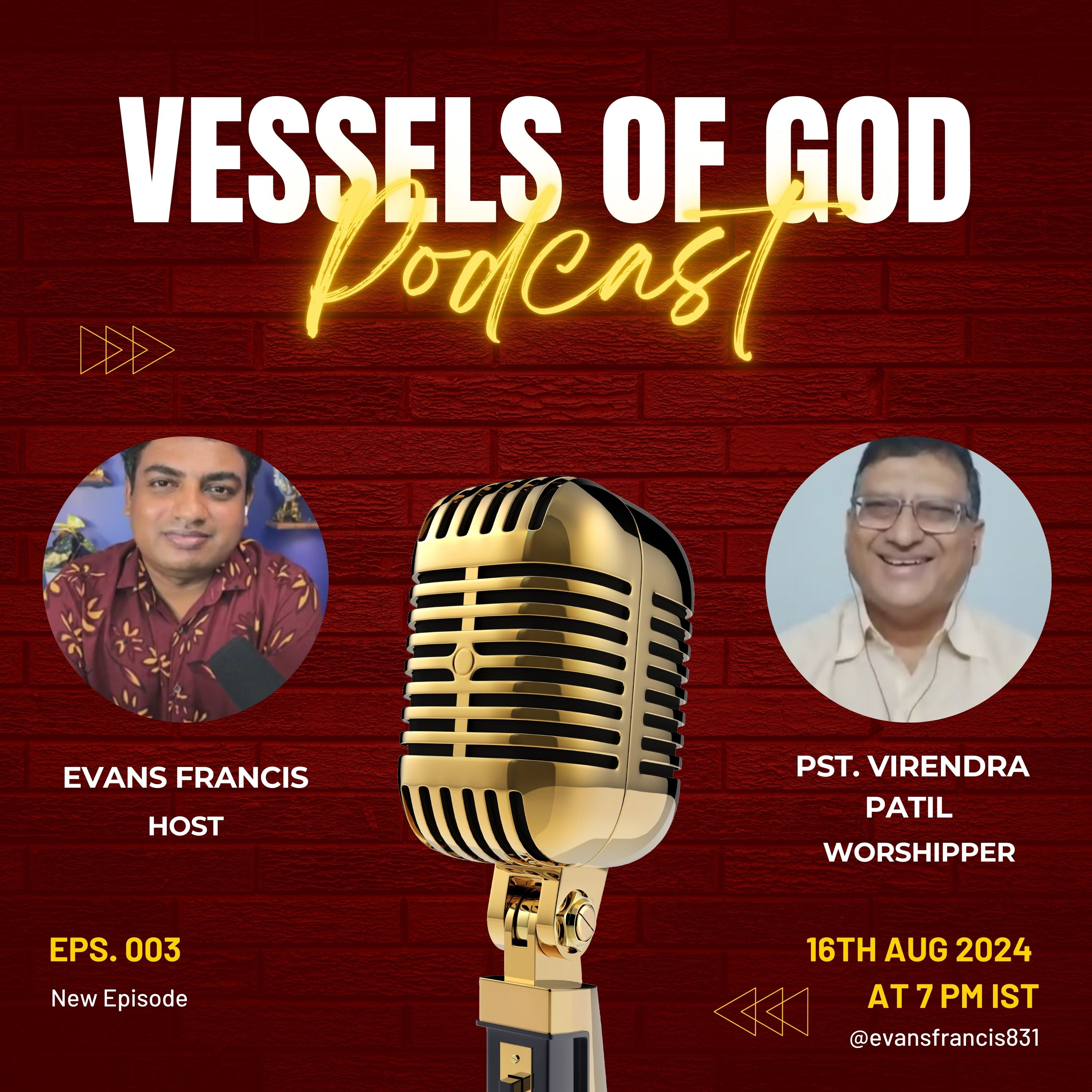 Vessels of God Podcast with Evans Francis & Pastor Virendra Patil - EPS. 003 episode artwork