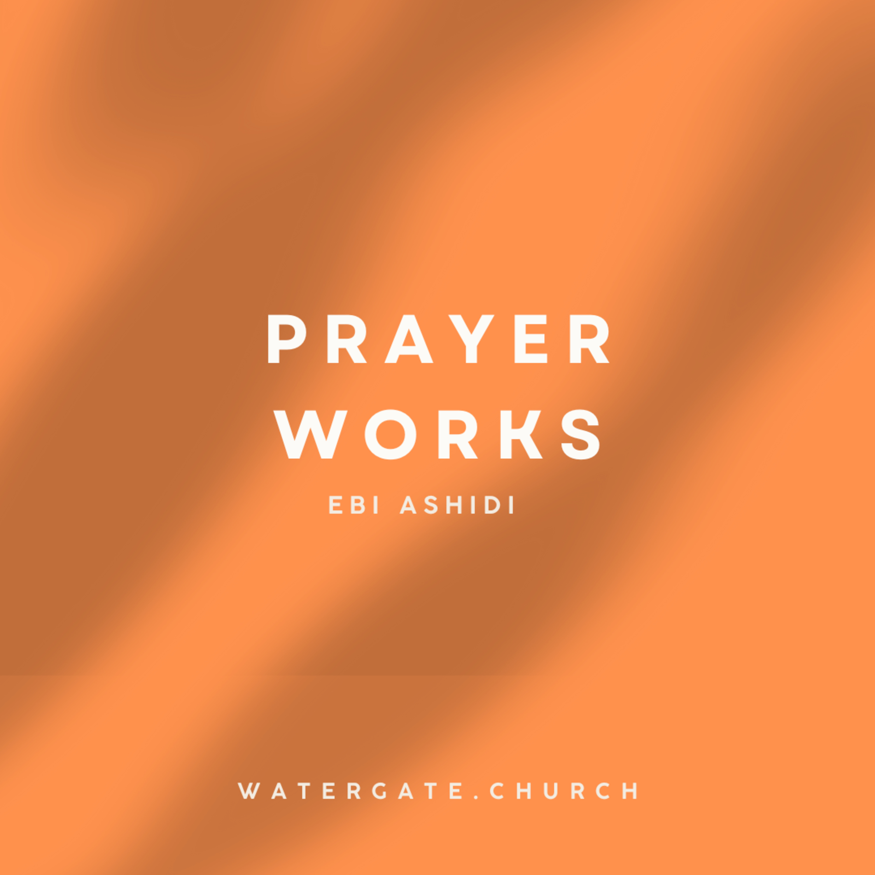 Prayer Works (29JUL2024) episode artwork