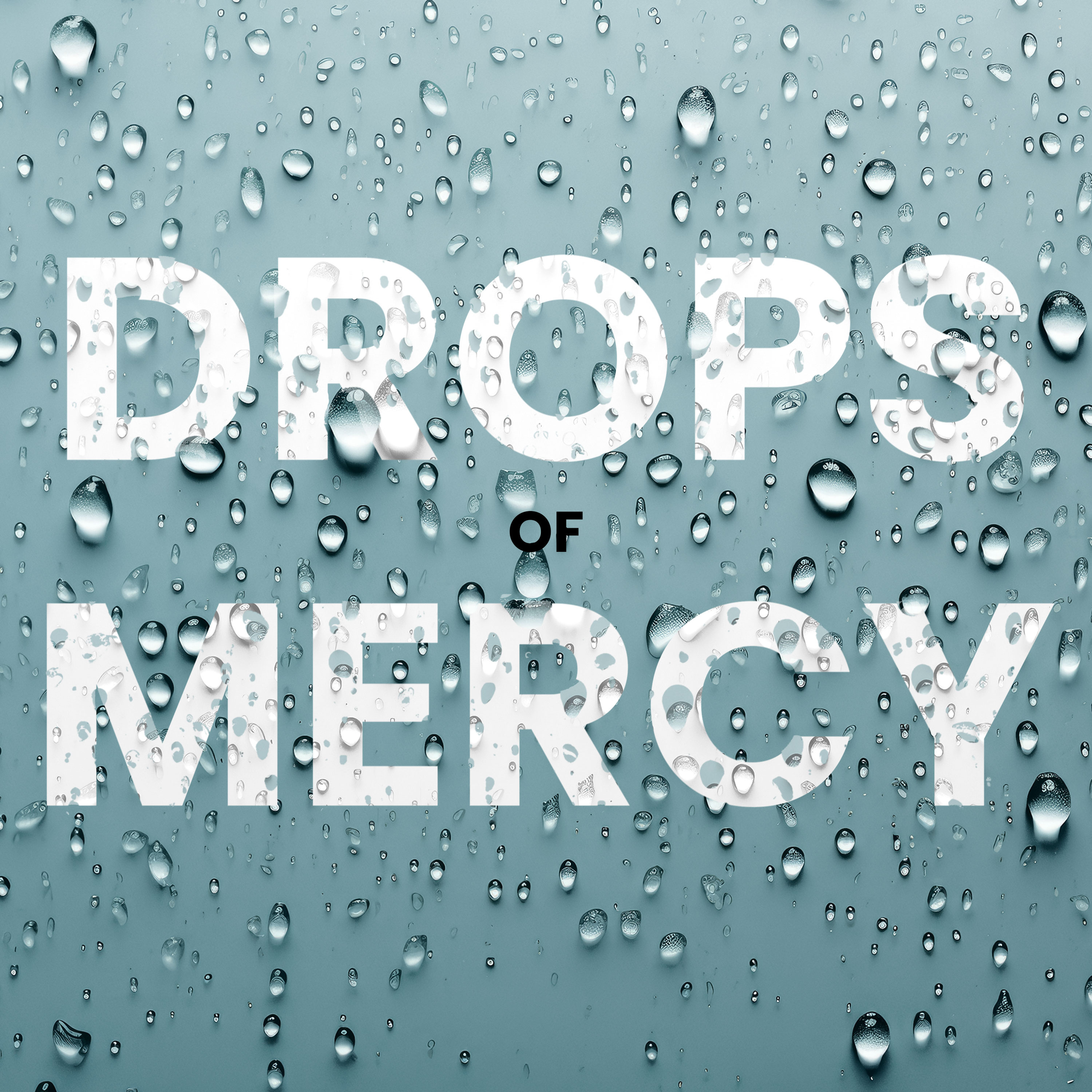 Drops of Mercy