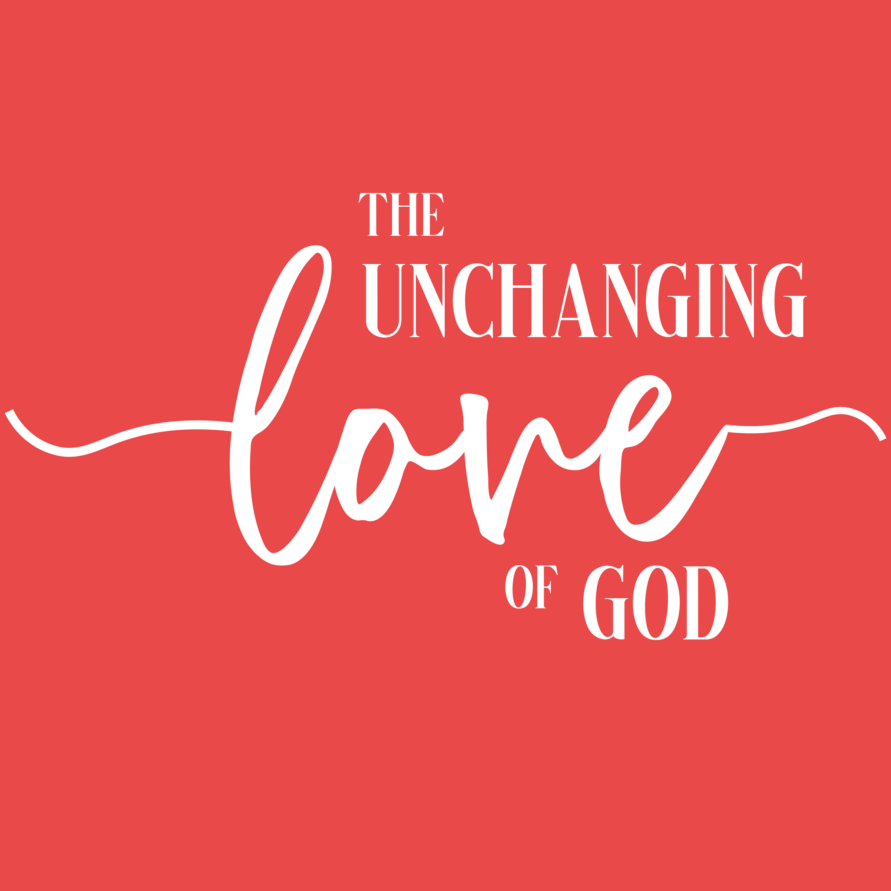 The Unchanging Love of God episode artwork