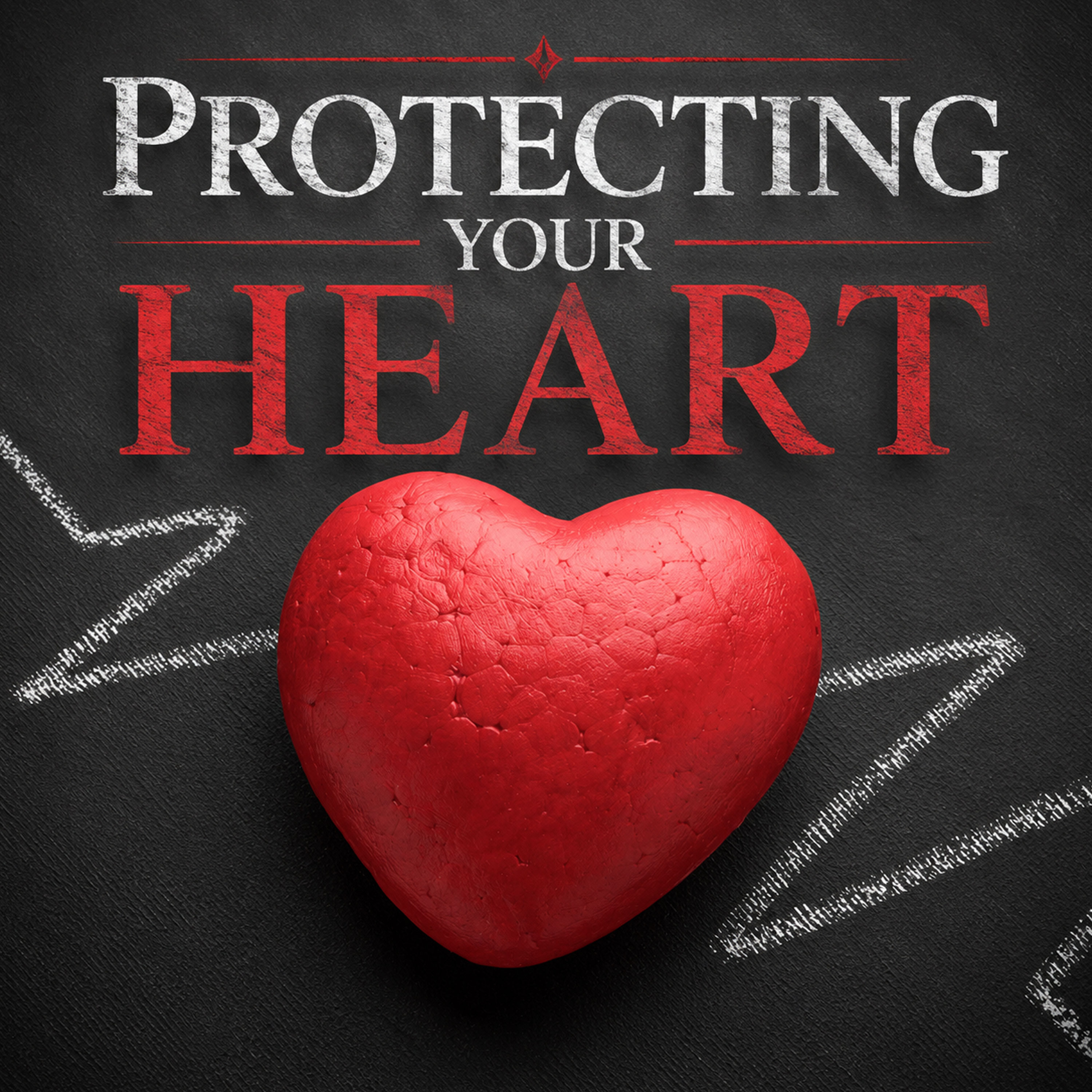 Protecting Your Heart episode artwork