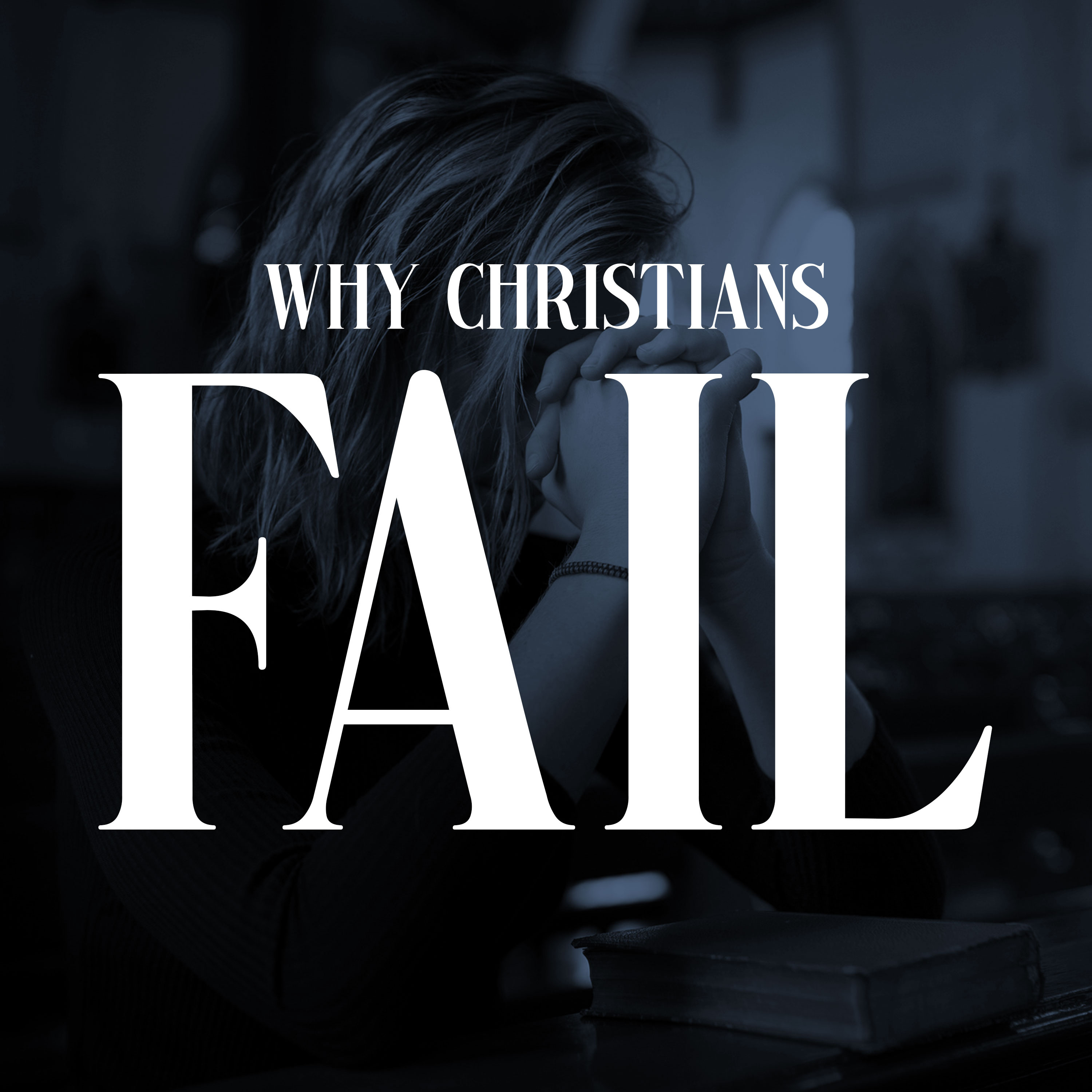 Why Christians Fail episode artwork