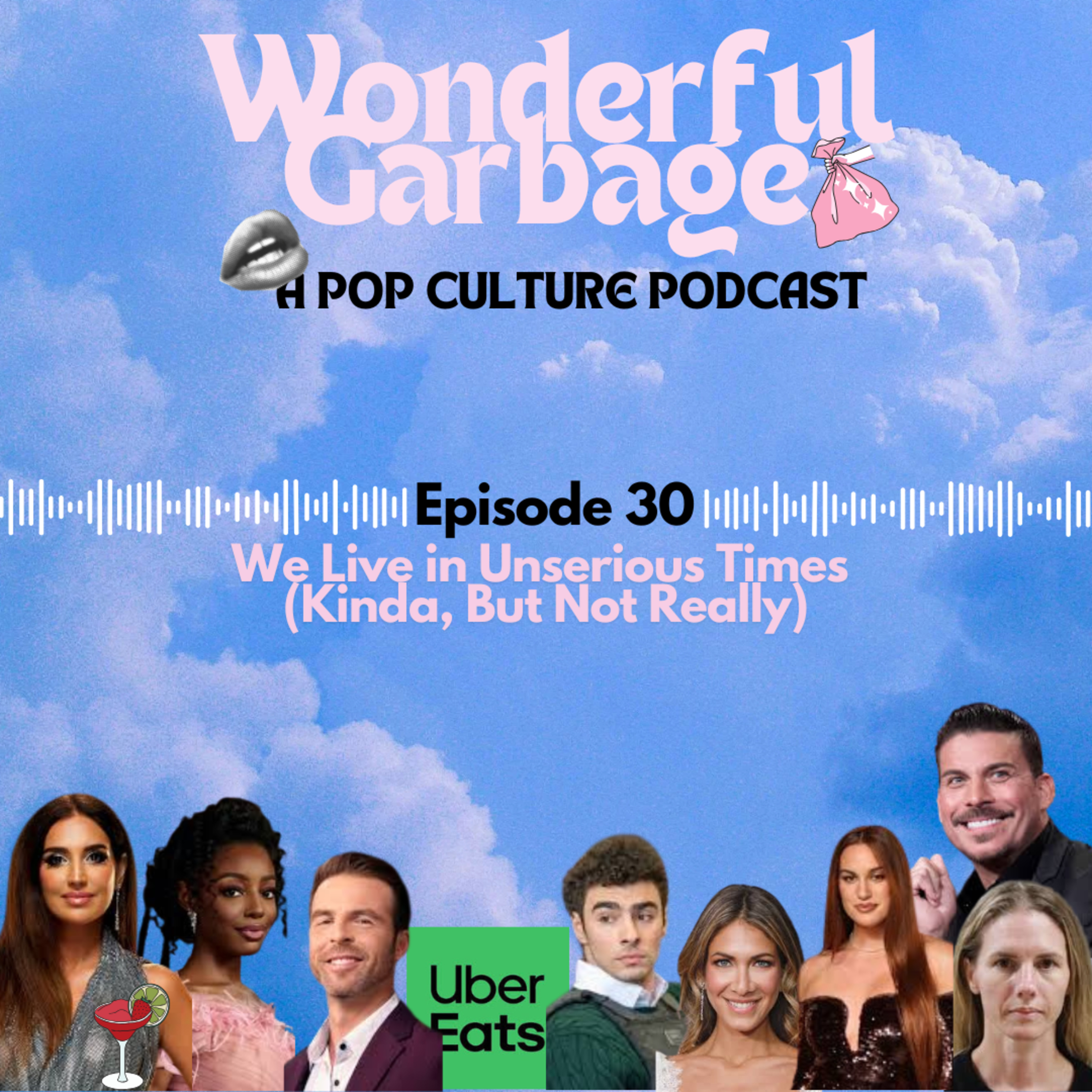 Episode #30: We Live in Unserious Times (Kinda, But Not Really) episode artwork