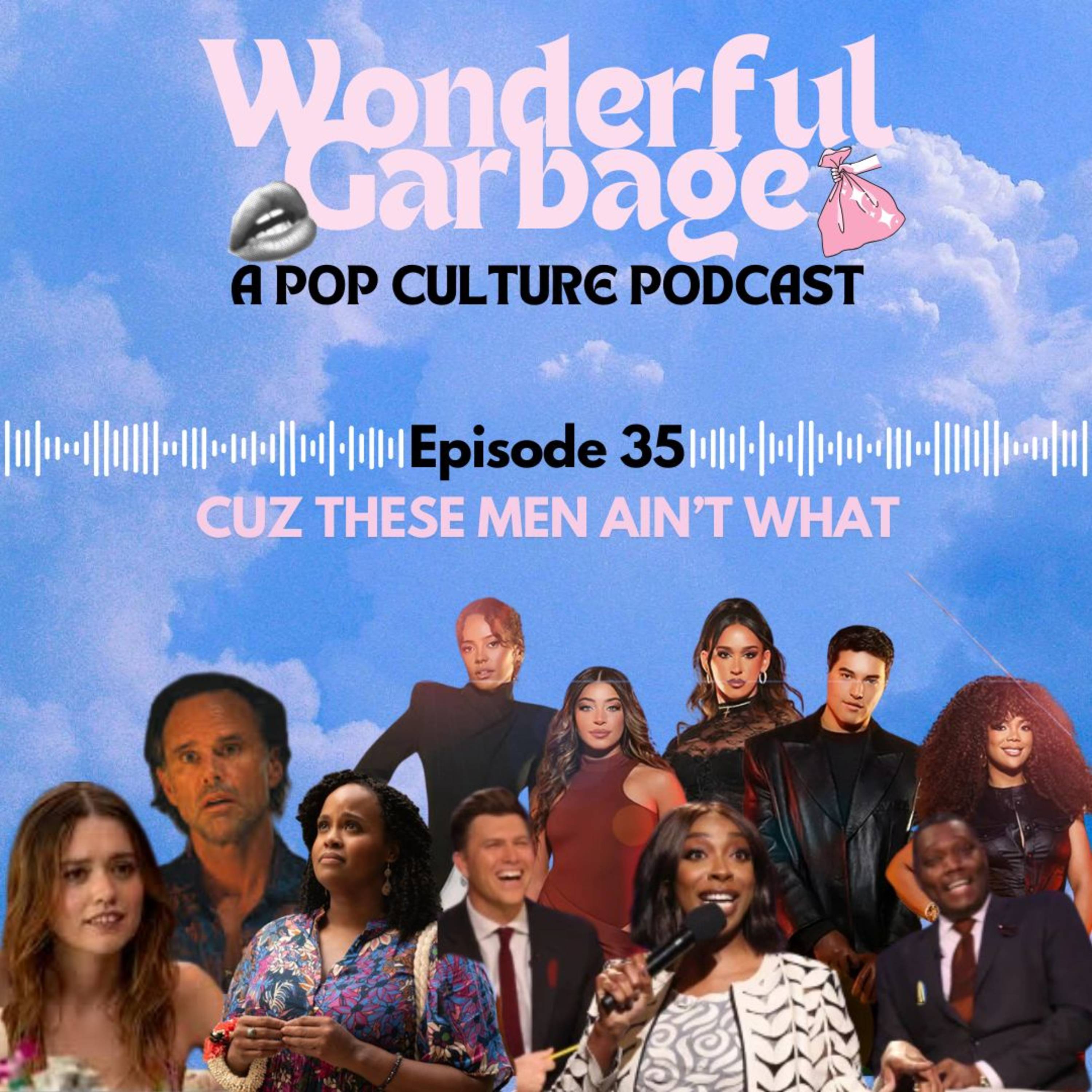 Episode #35: CUZ THESE MEN AIN'T WHAT episode artwork