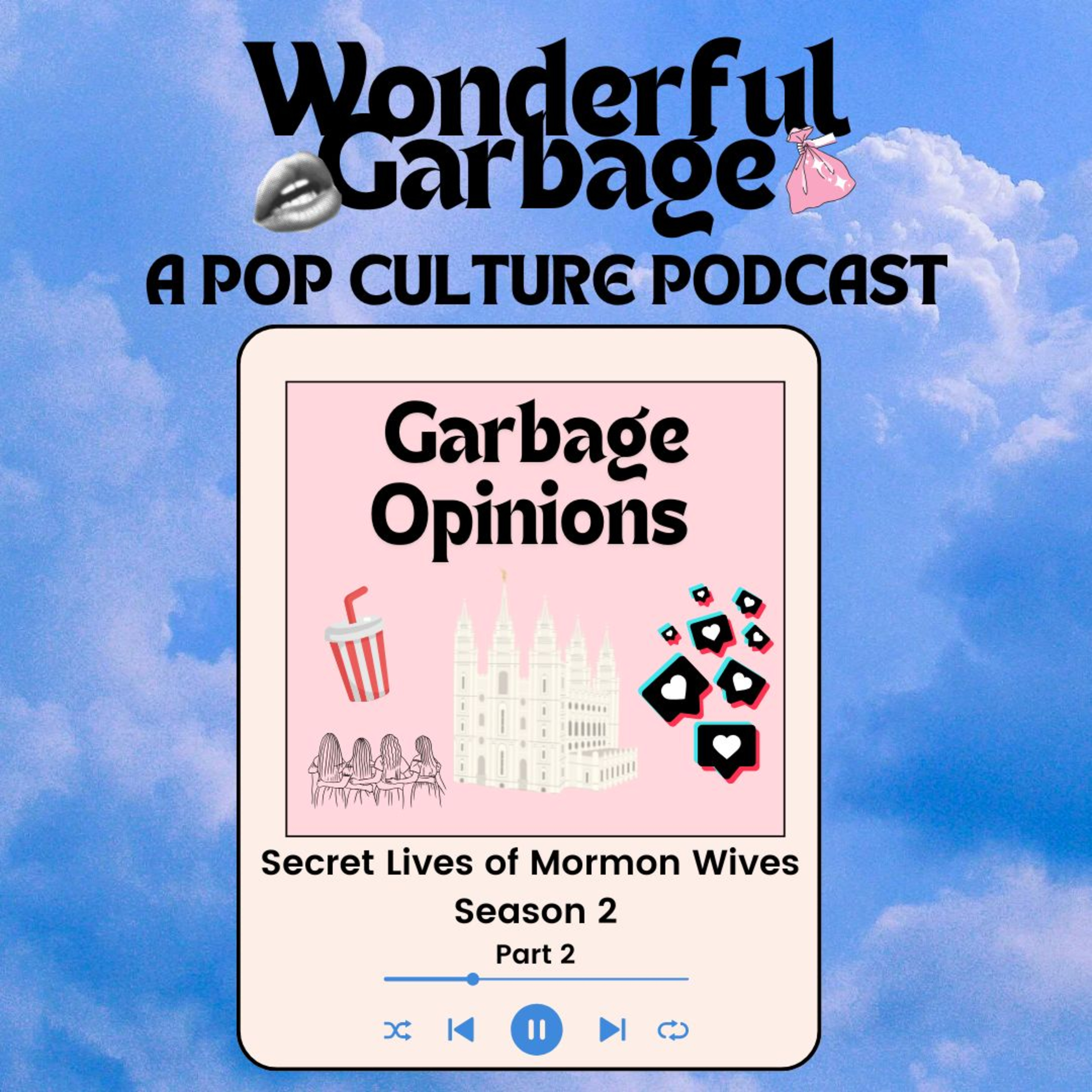 Garbage Opinions: Secret Lives of Mormon Wives S2 - Part 2 episode artwork