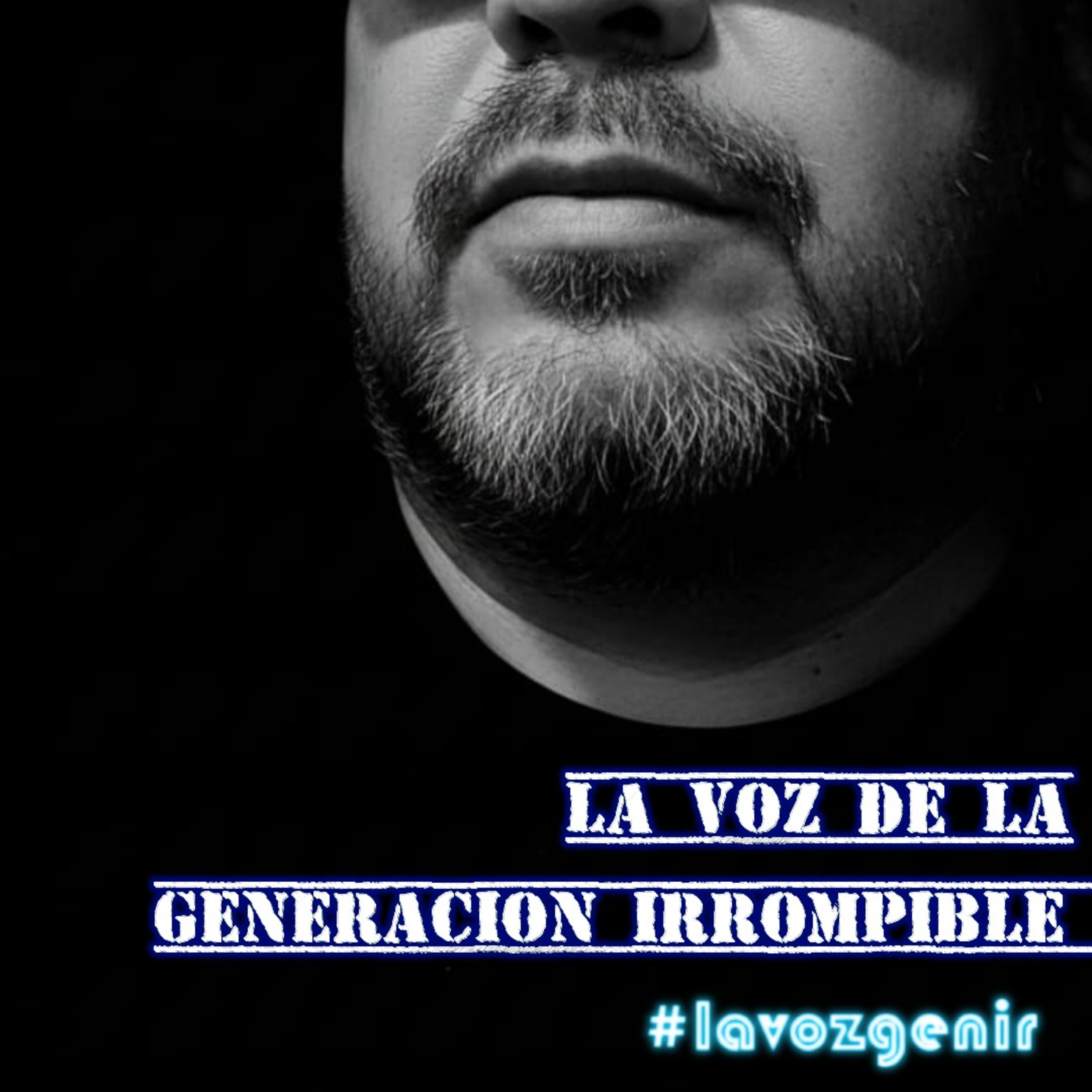 La Voz de la Generación Irrompible