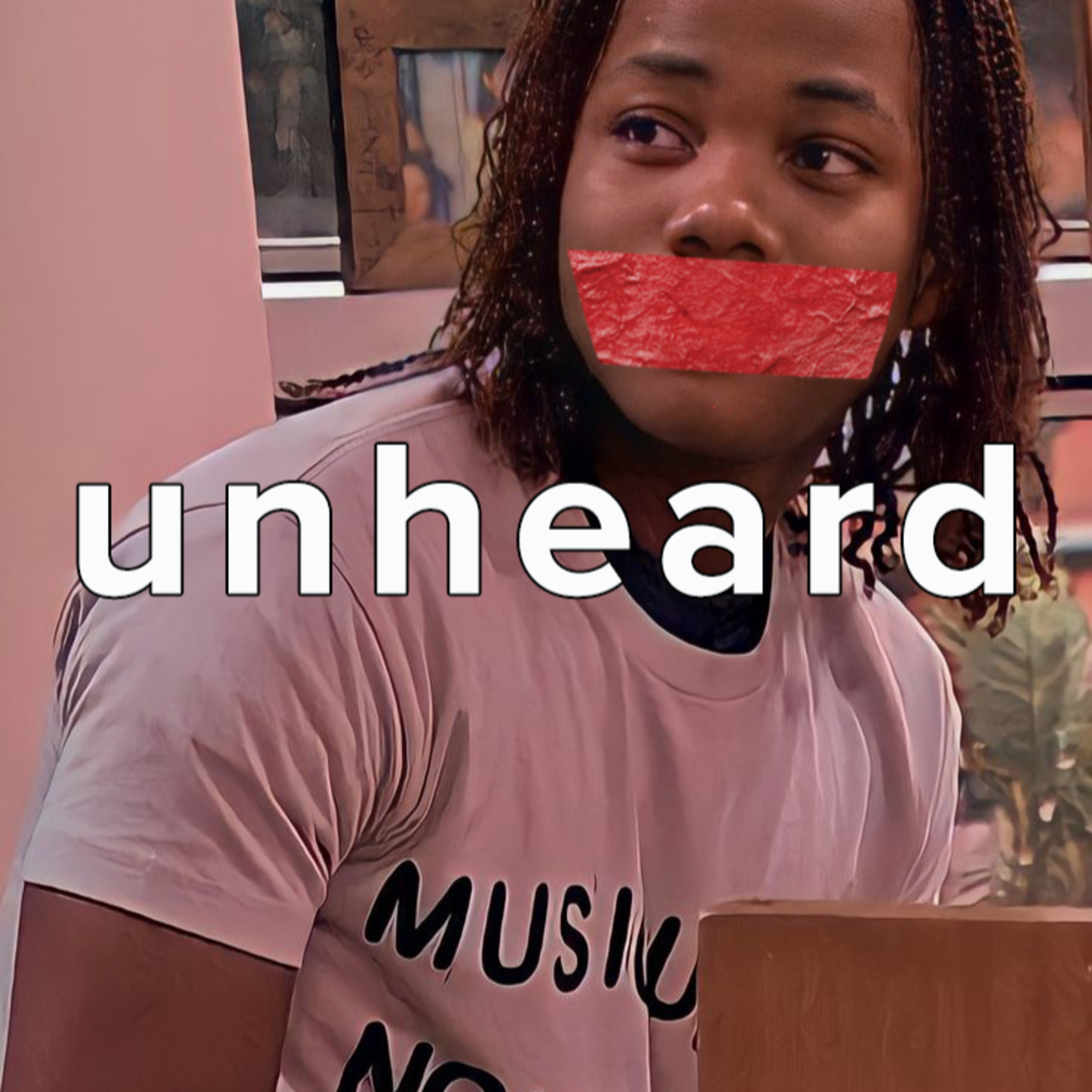 UNHEARD