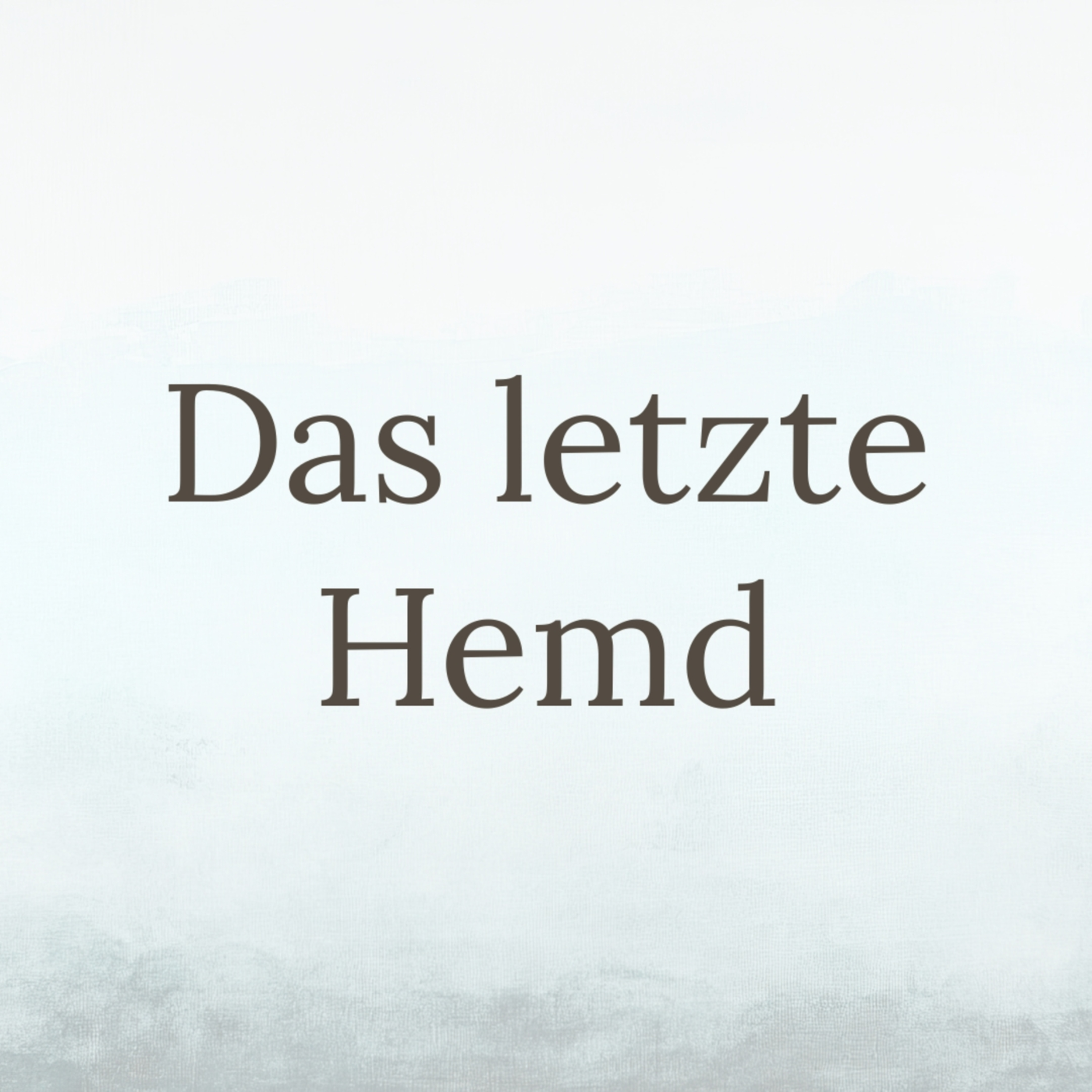 Das letzte Hemd episode artwork