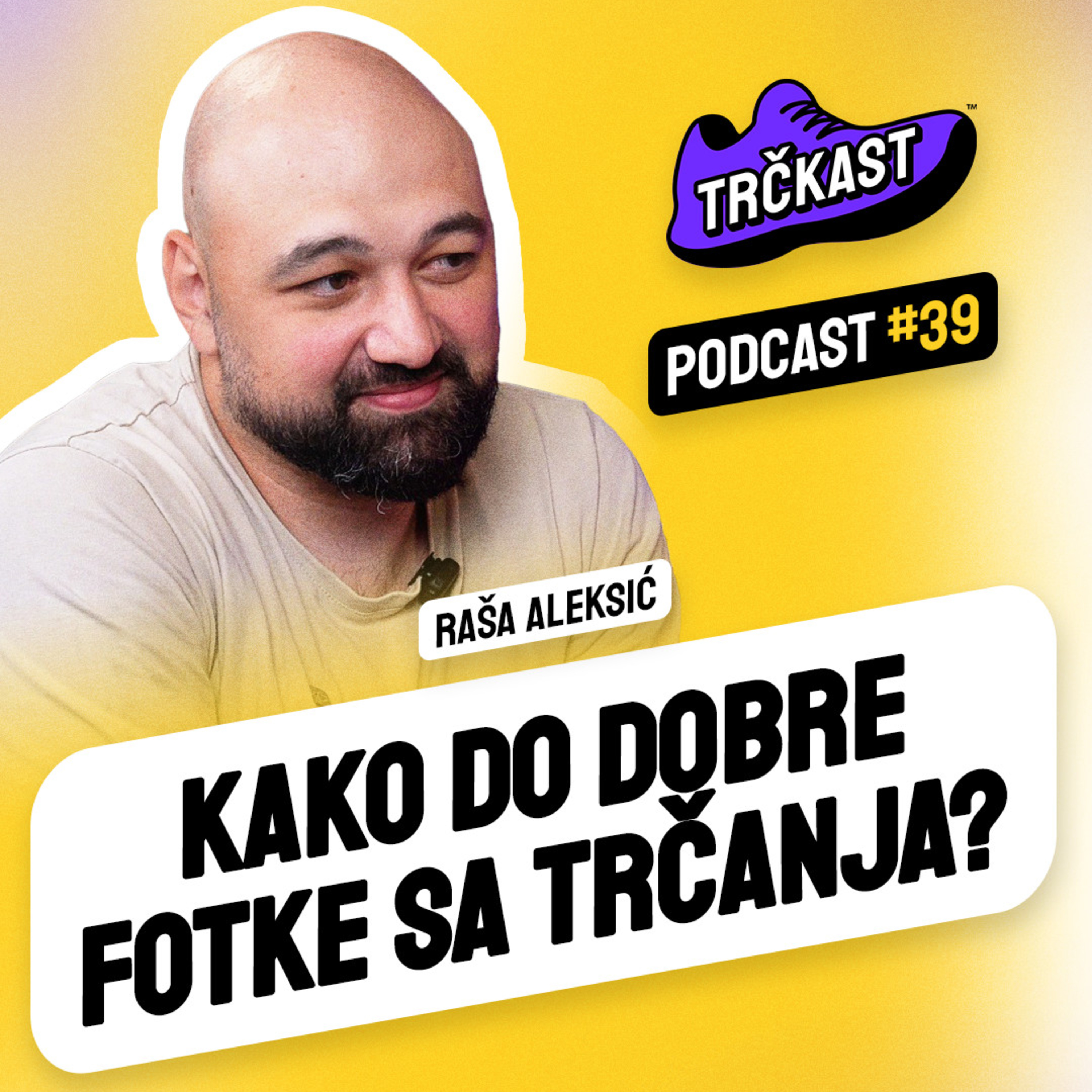 Kako da dobijete najbolju fotografiju sa trke? | Raša Aleksić | TRČKAST #39 episode artwork