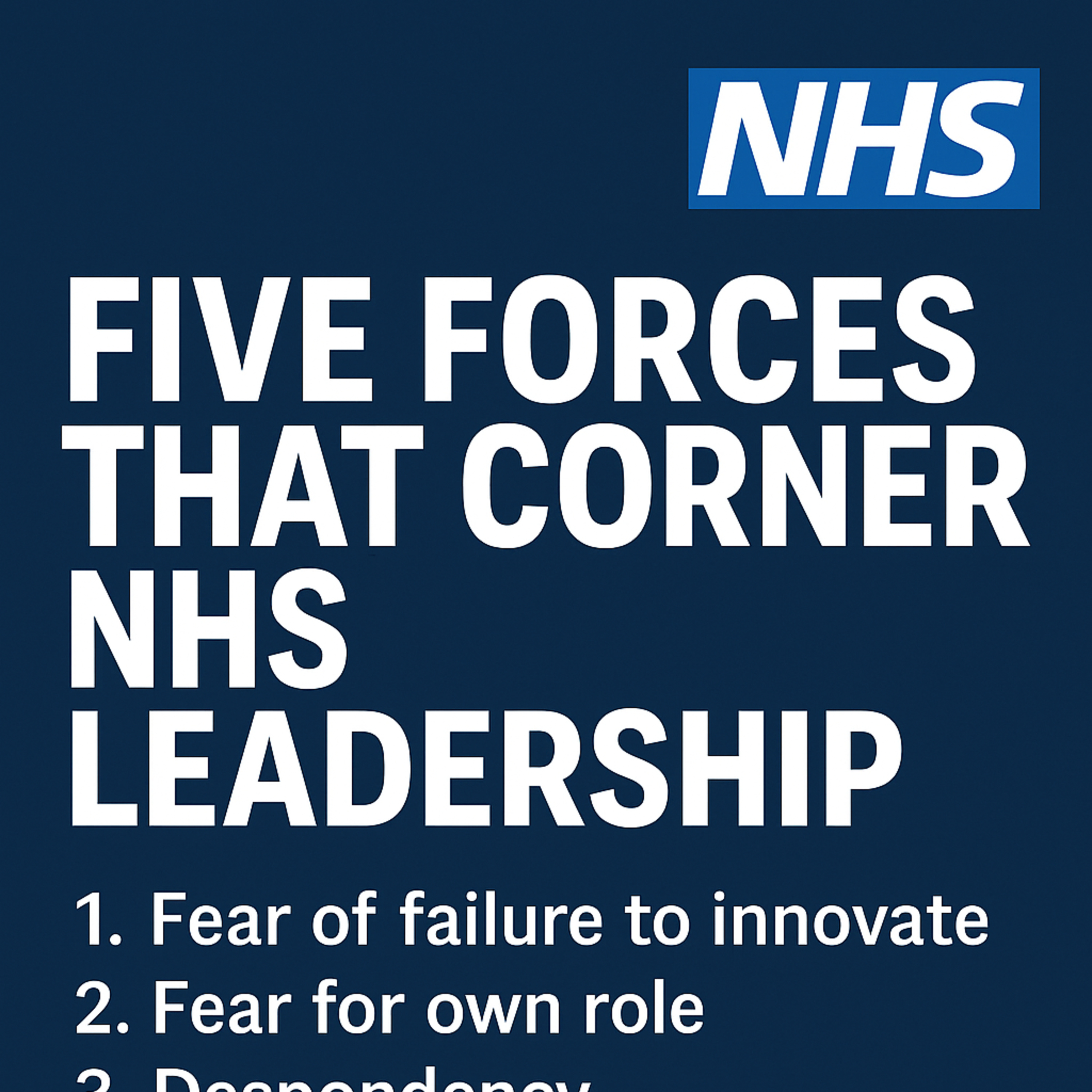 5 FORCES THAT CORNER NHS LEADERS episode artwork