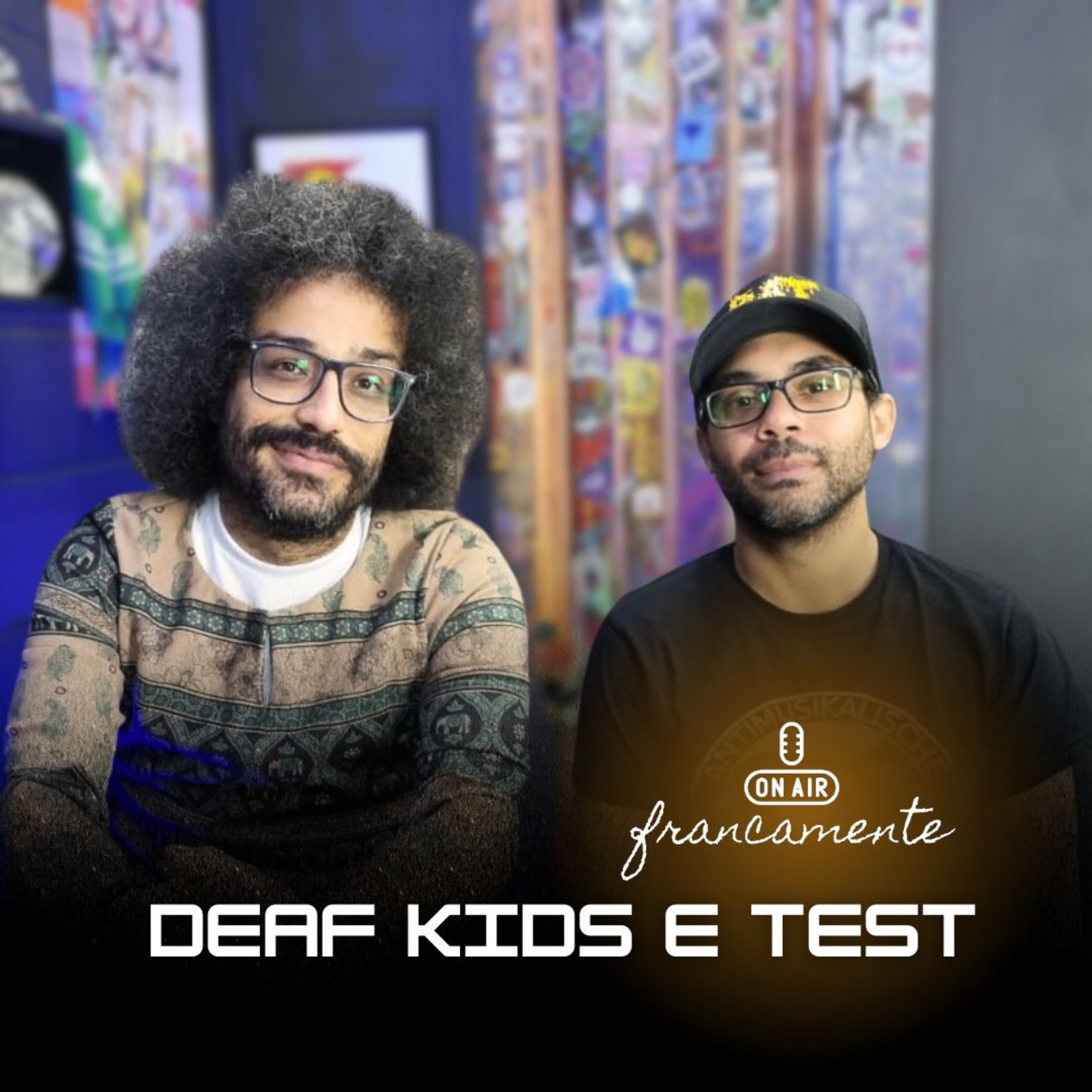 #724 - Deaf Kids e Test | Mariano e Barata | Francamente com Tainan Franco episode artwork