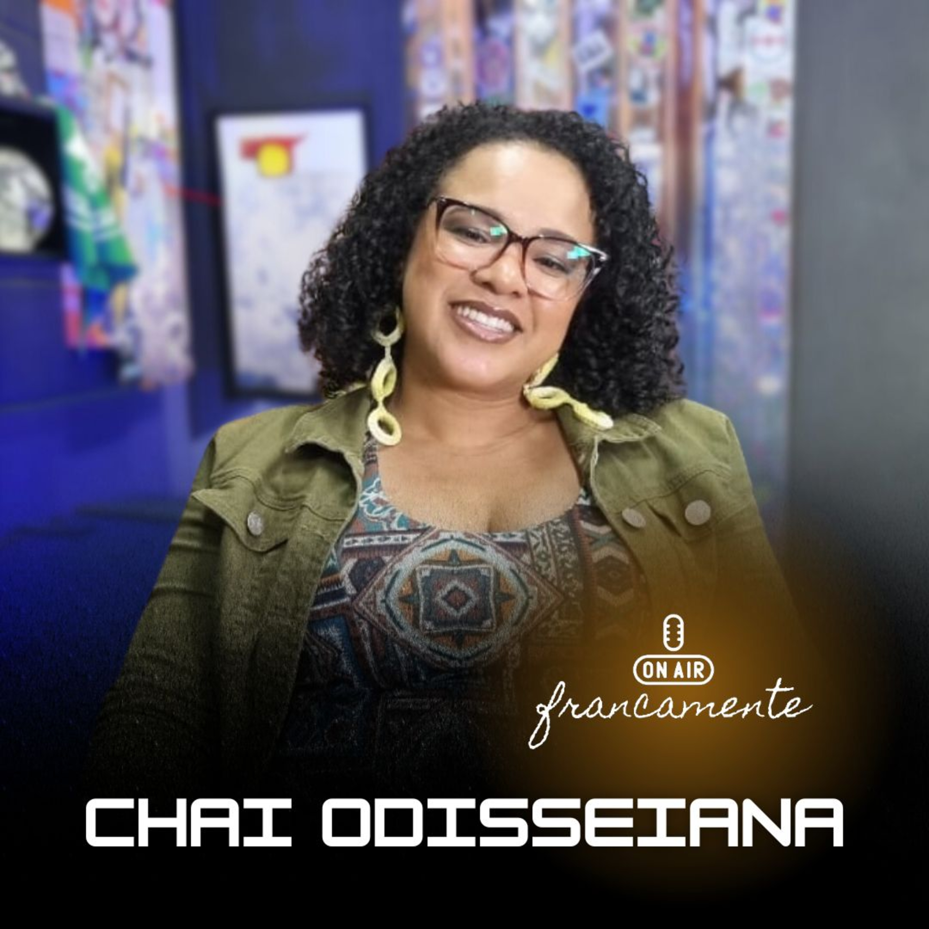 #745 - Chai Odissediana | Mulheres no Rap e Ancestralidade | Francamente com Tainan Franco episode artwork