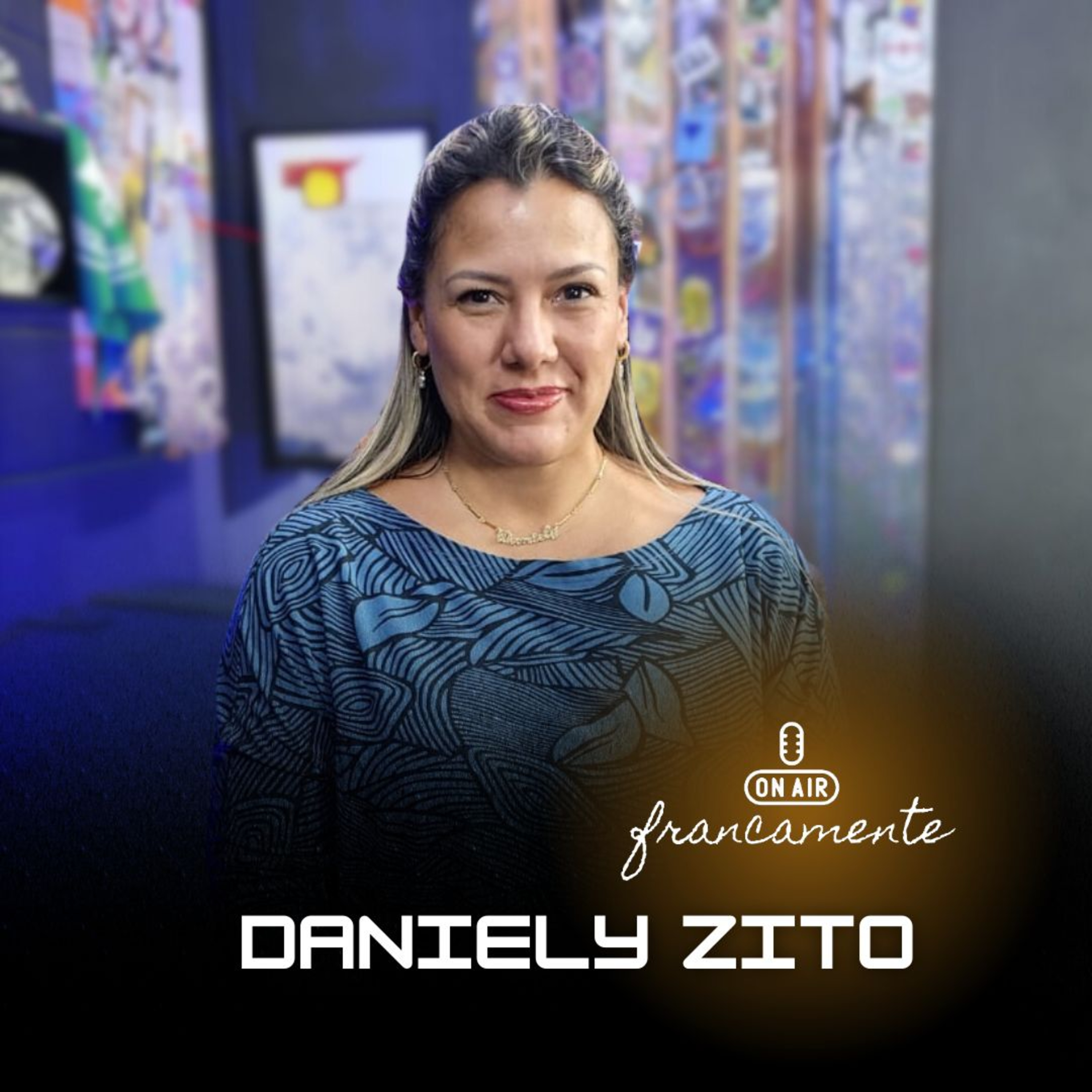 #757 - Daniely Zito | Transtorno de Personalidade Borderline | Francamente com Tainan Franco episode artwork