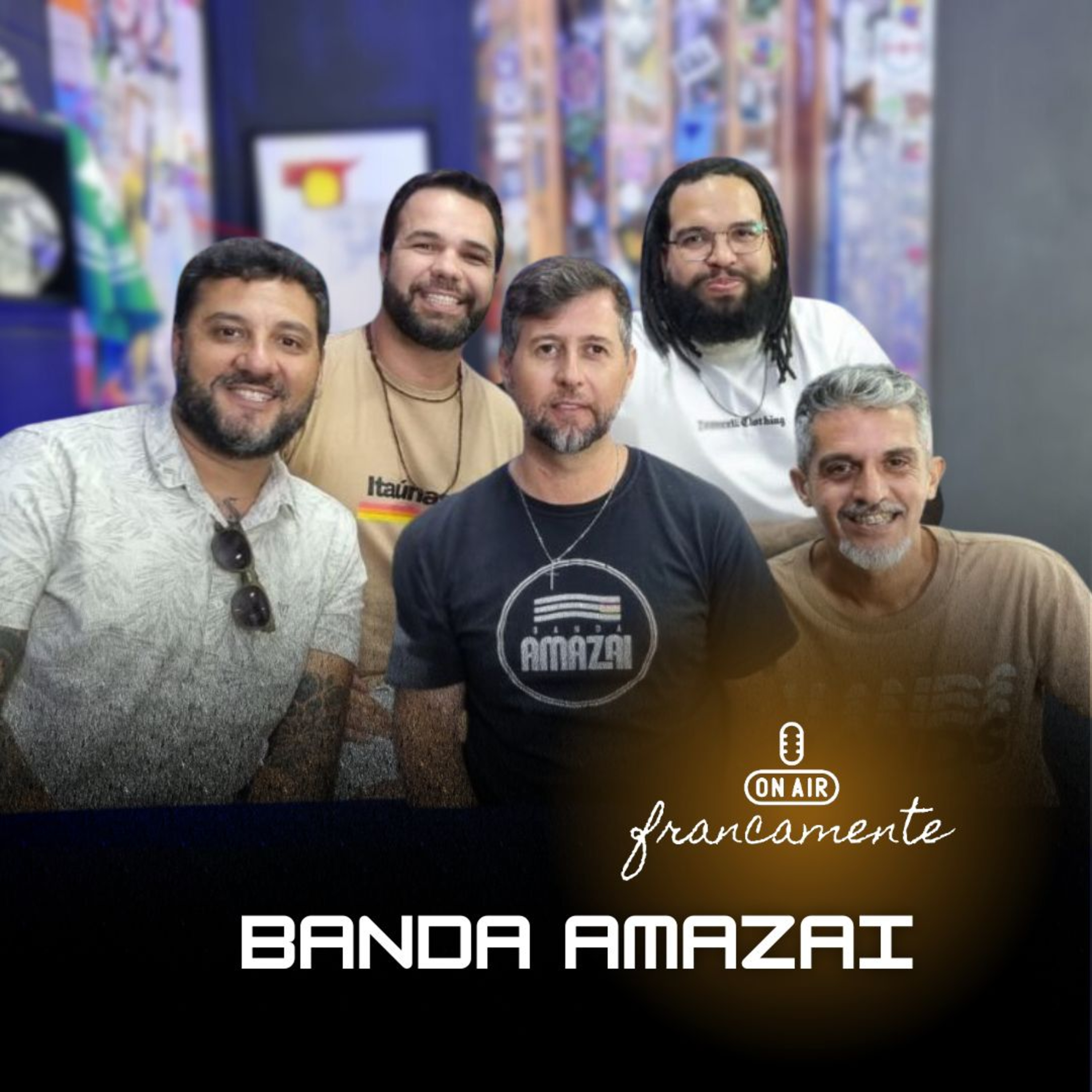 #759 - Banda Amazai | Francamente com Tainan Franco episode artwork