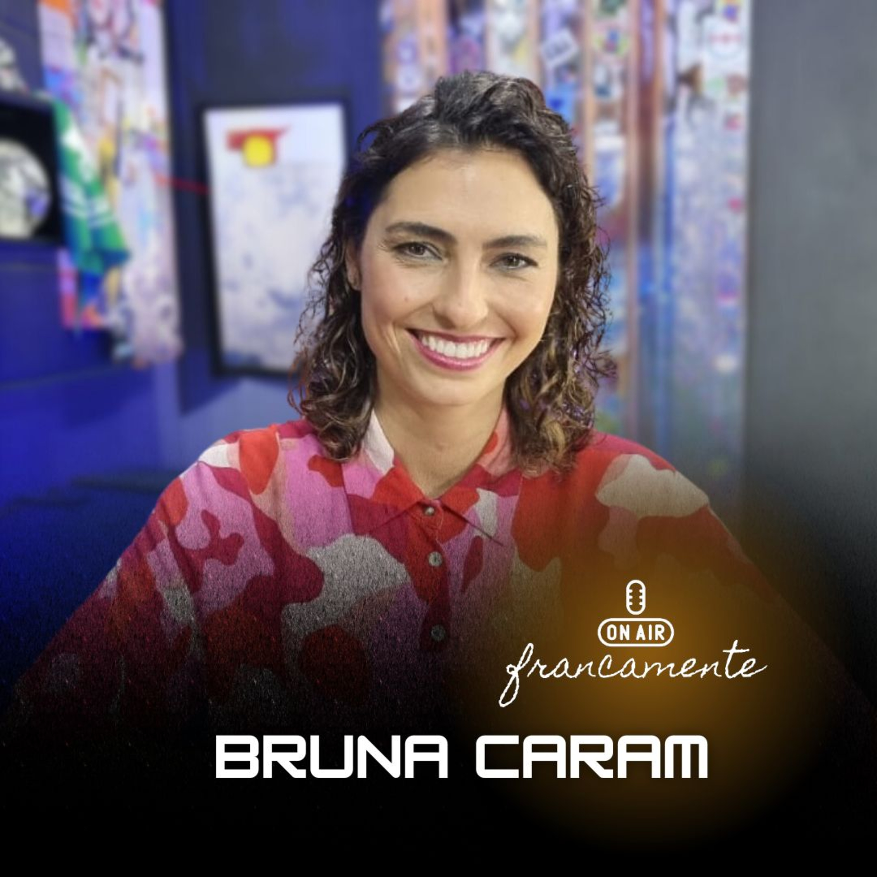 #764 - Bruna Caram | Música e Afetos | Francamente com Tainan Franco episode artwork