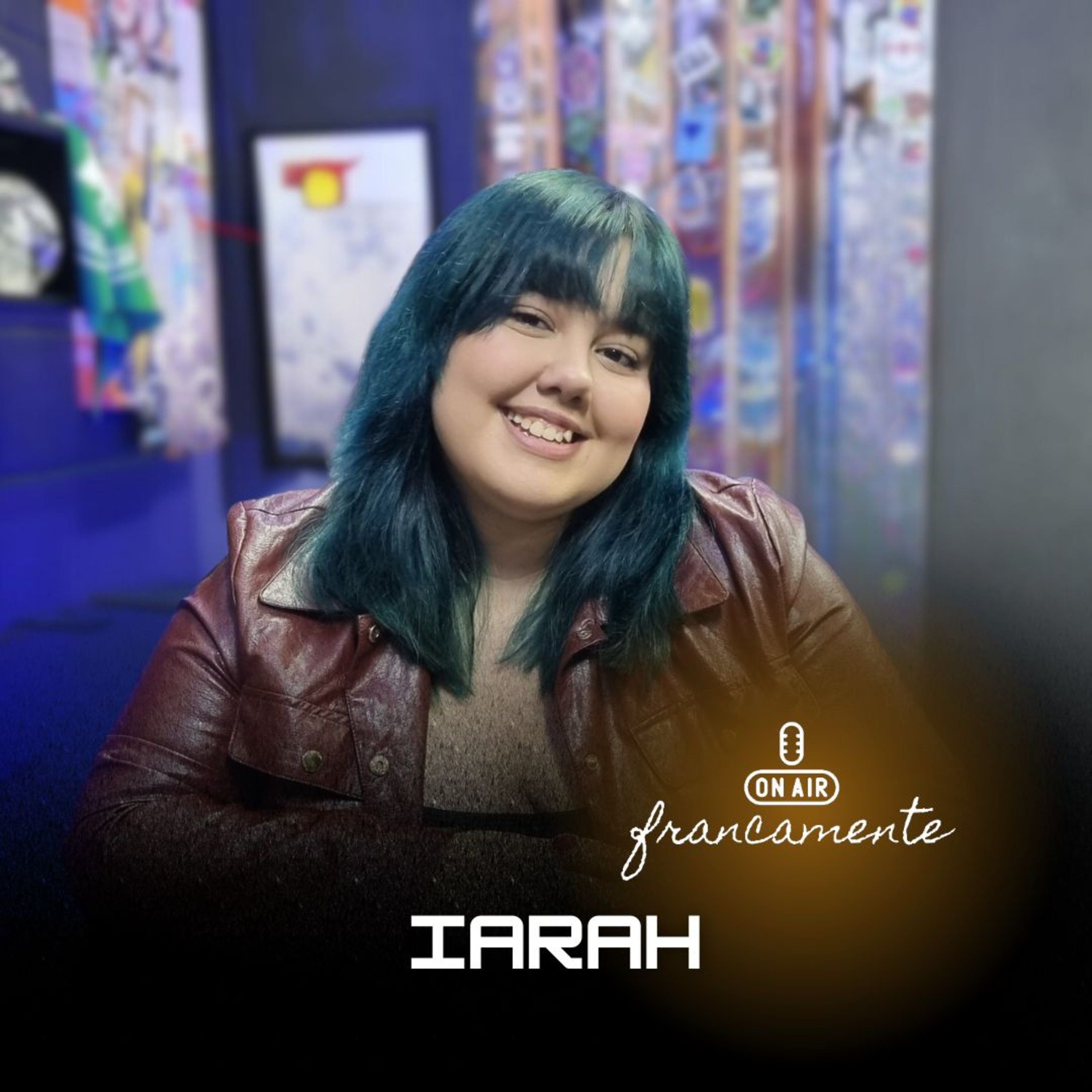 #787 - IARAH | Cantora e Compositora | Francamente com Tainan Franco episode artwork