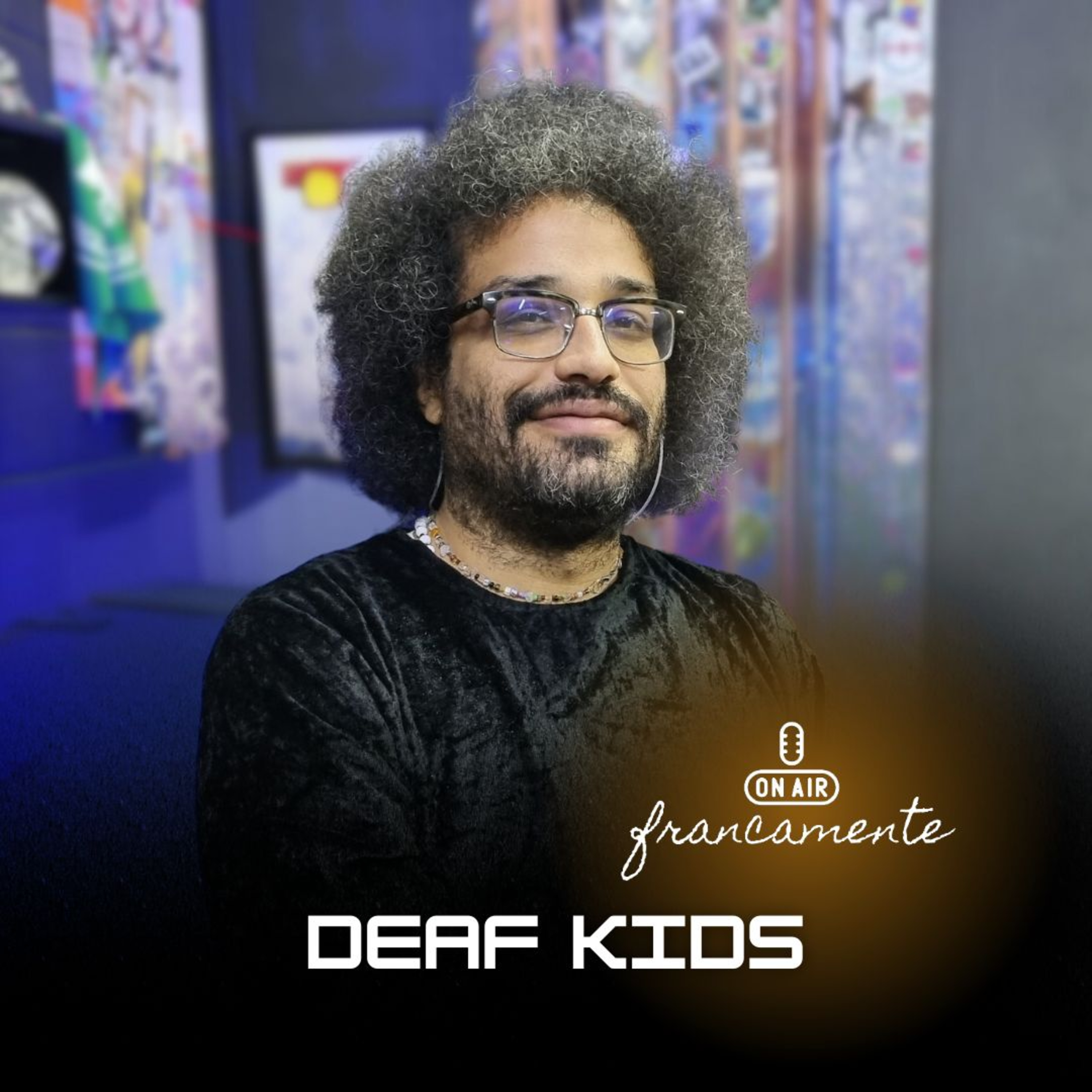 #792 - Deaf Kids | Lançamento Cicatrizes do Futuro | Francamente com Tainan Franco episode artwork