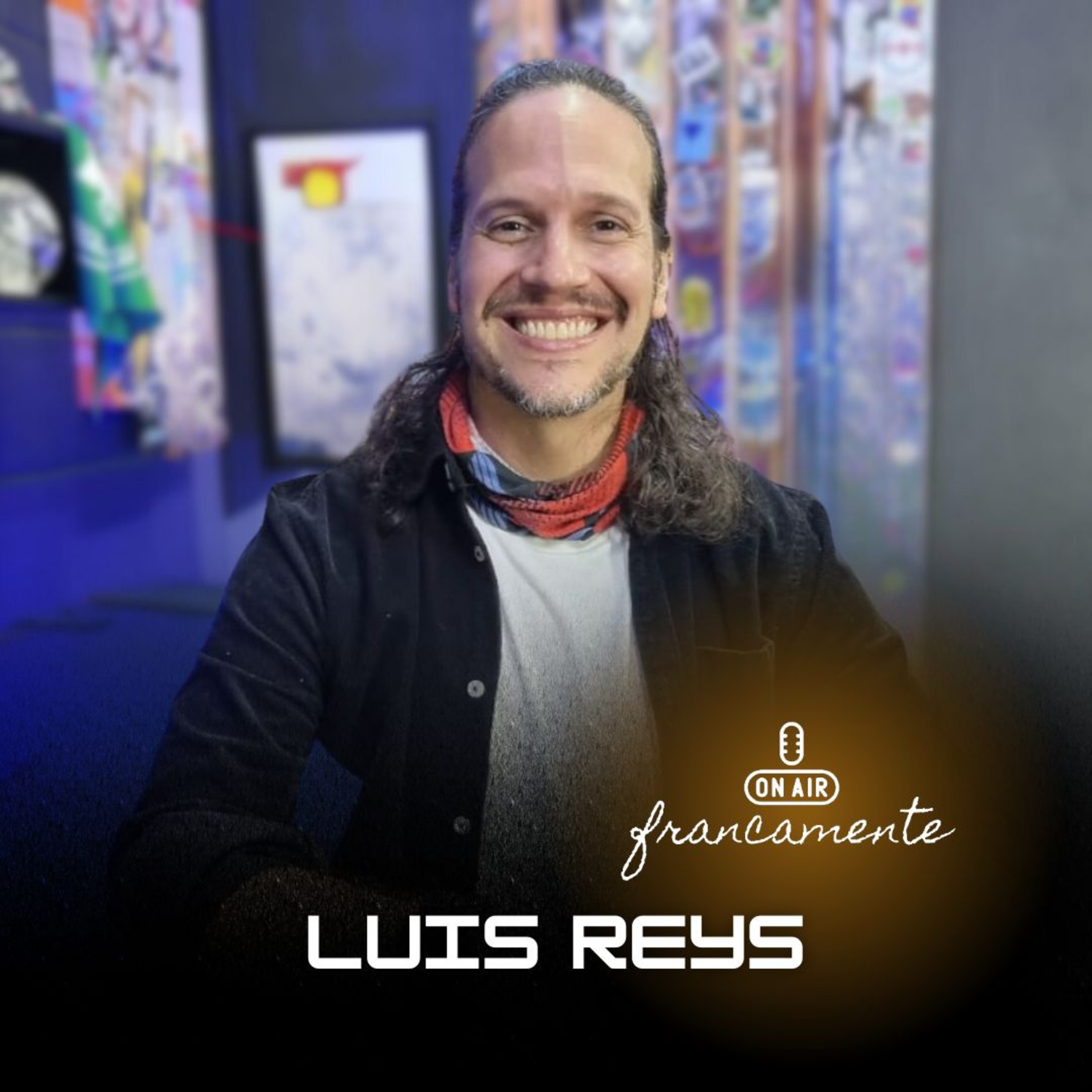#797 - Luis Reys | Music es un Voyage | Francamente com Tainan Franco ‪ episode artwork