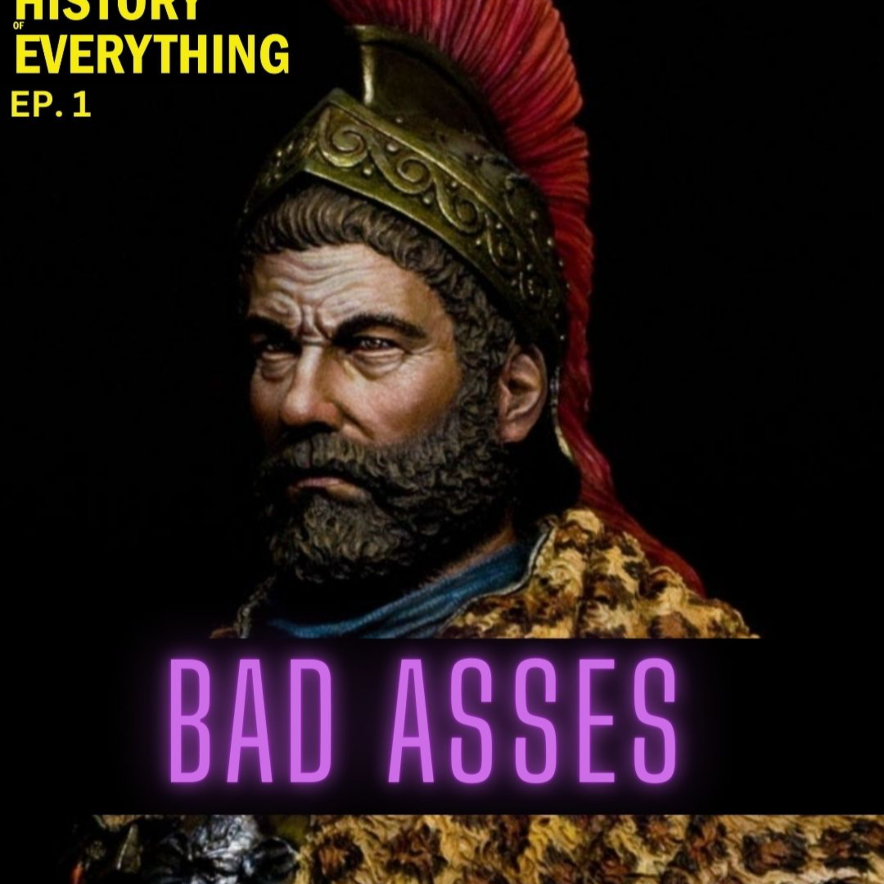 Ep. 1: Bad Asses  episode artwork