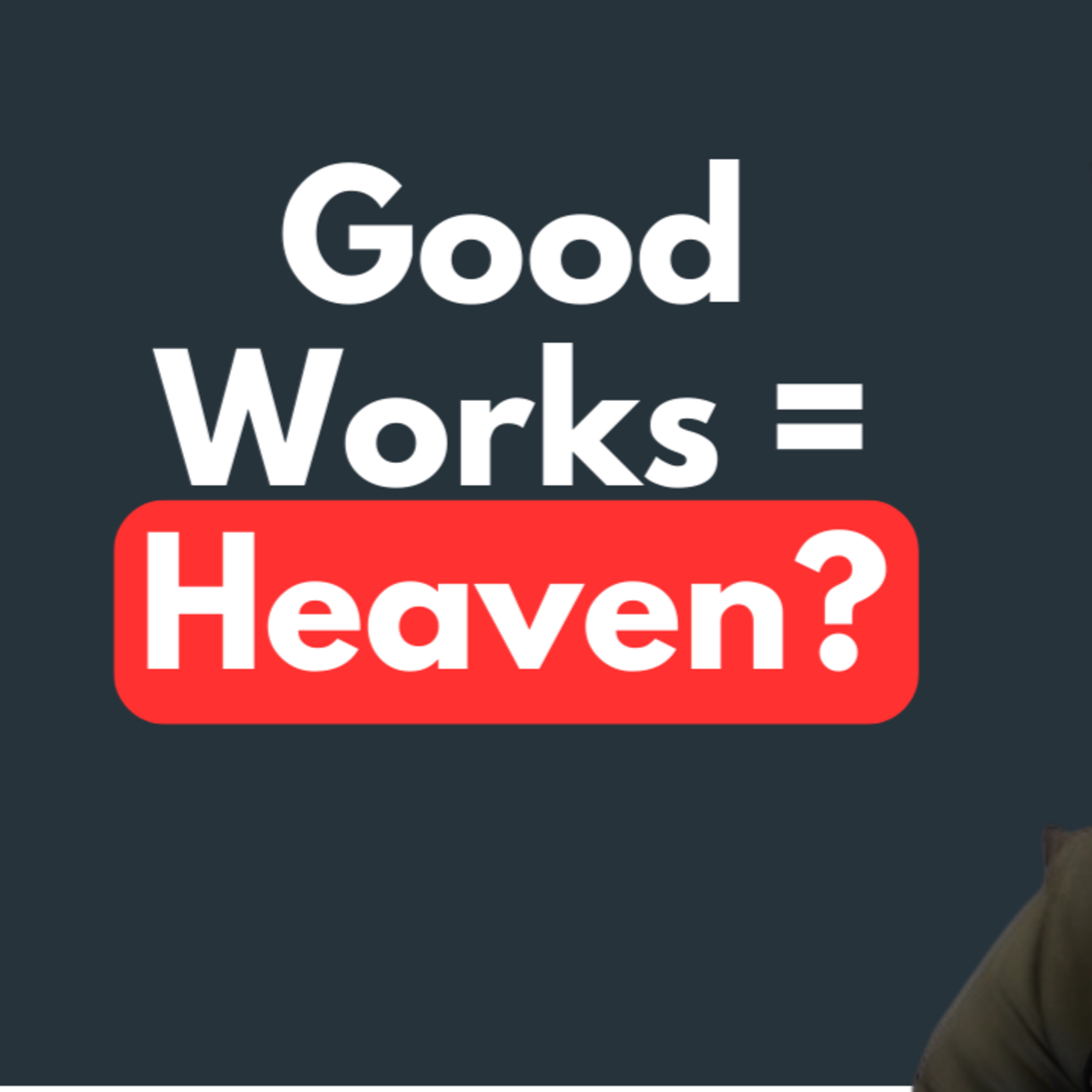 Can Good People Go to Heaven?
