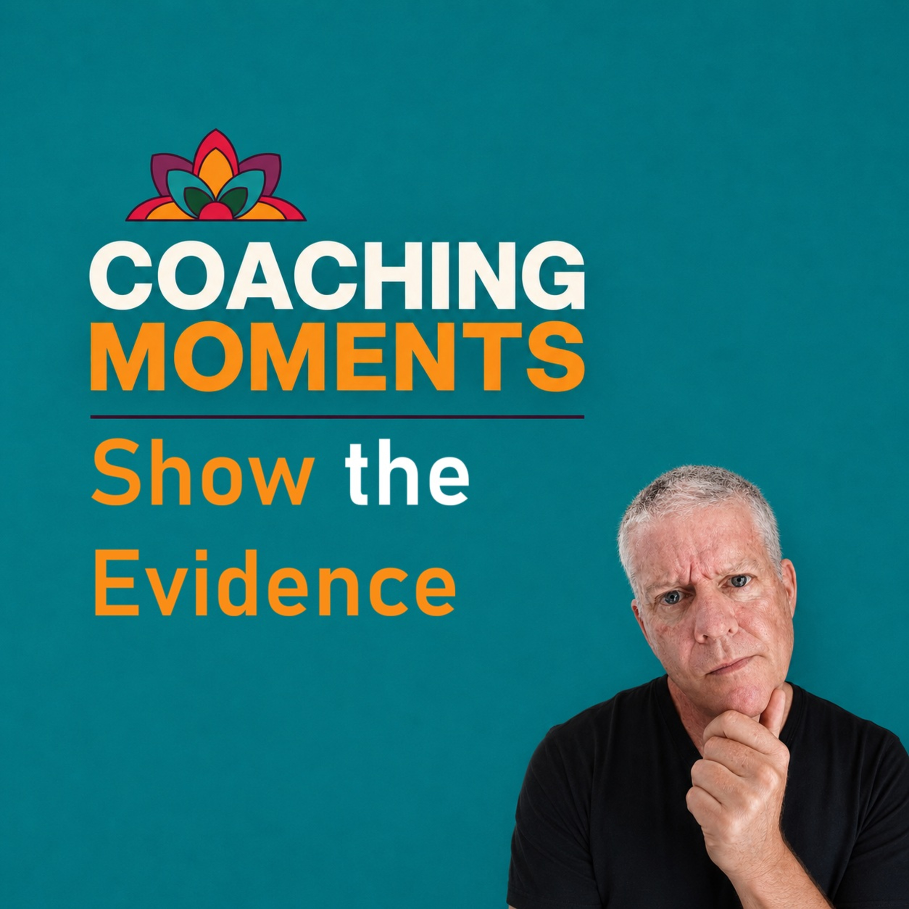 Coaching Moments - Show the Evidence