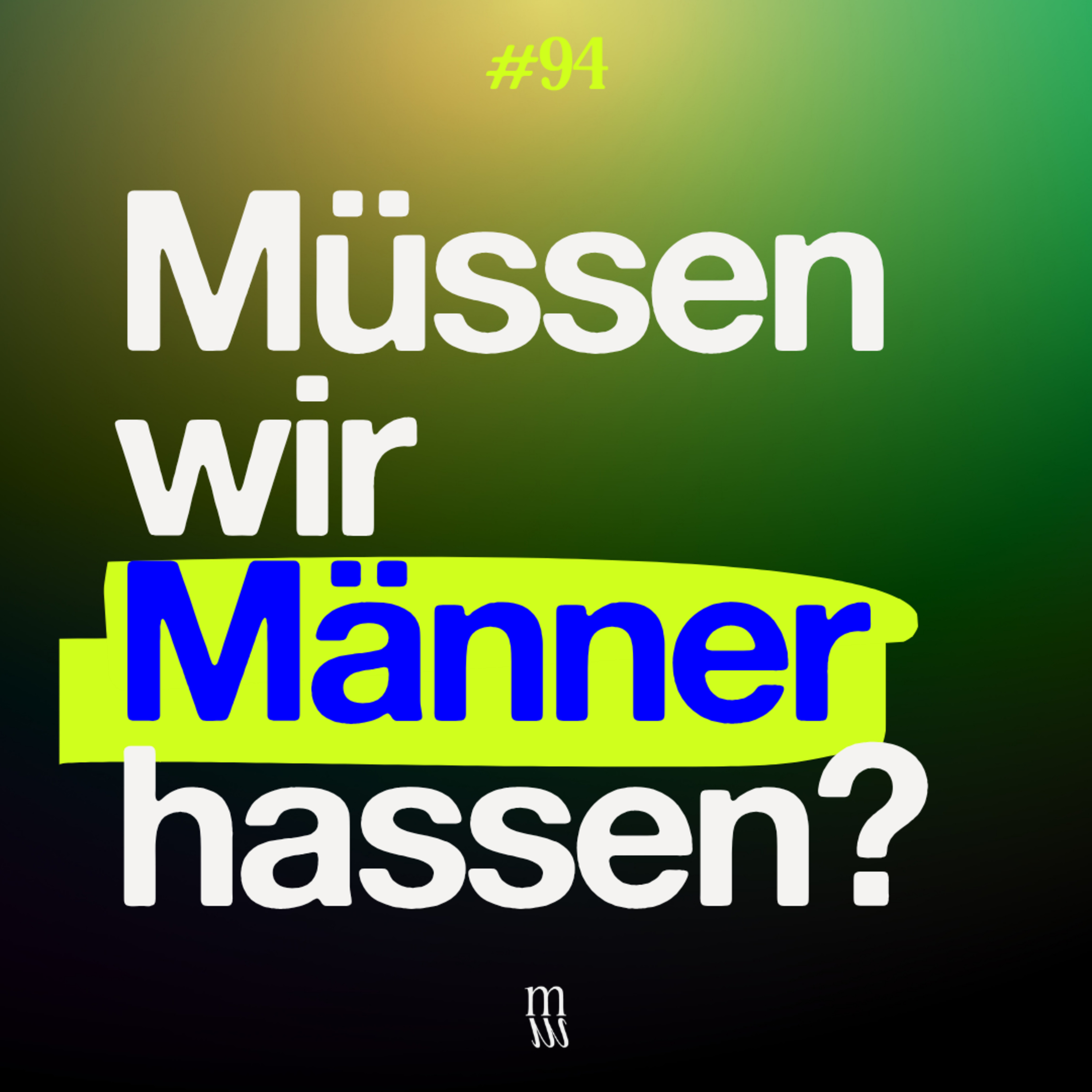 Wo der Feminismus gerade falsch abbiegt [#94]