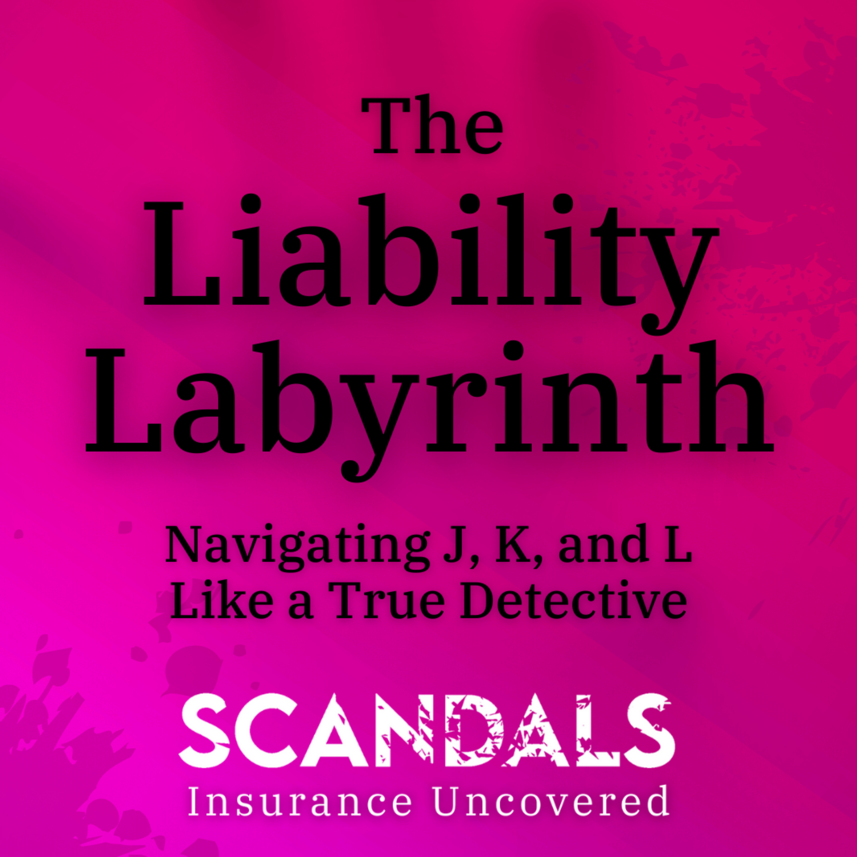 Scandals: Insurance Uncovered