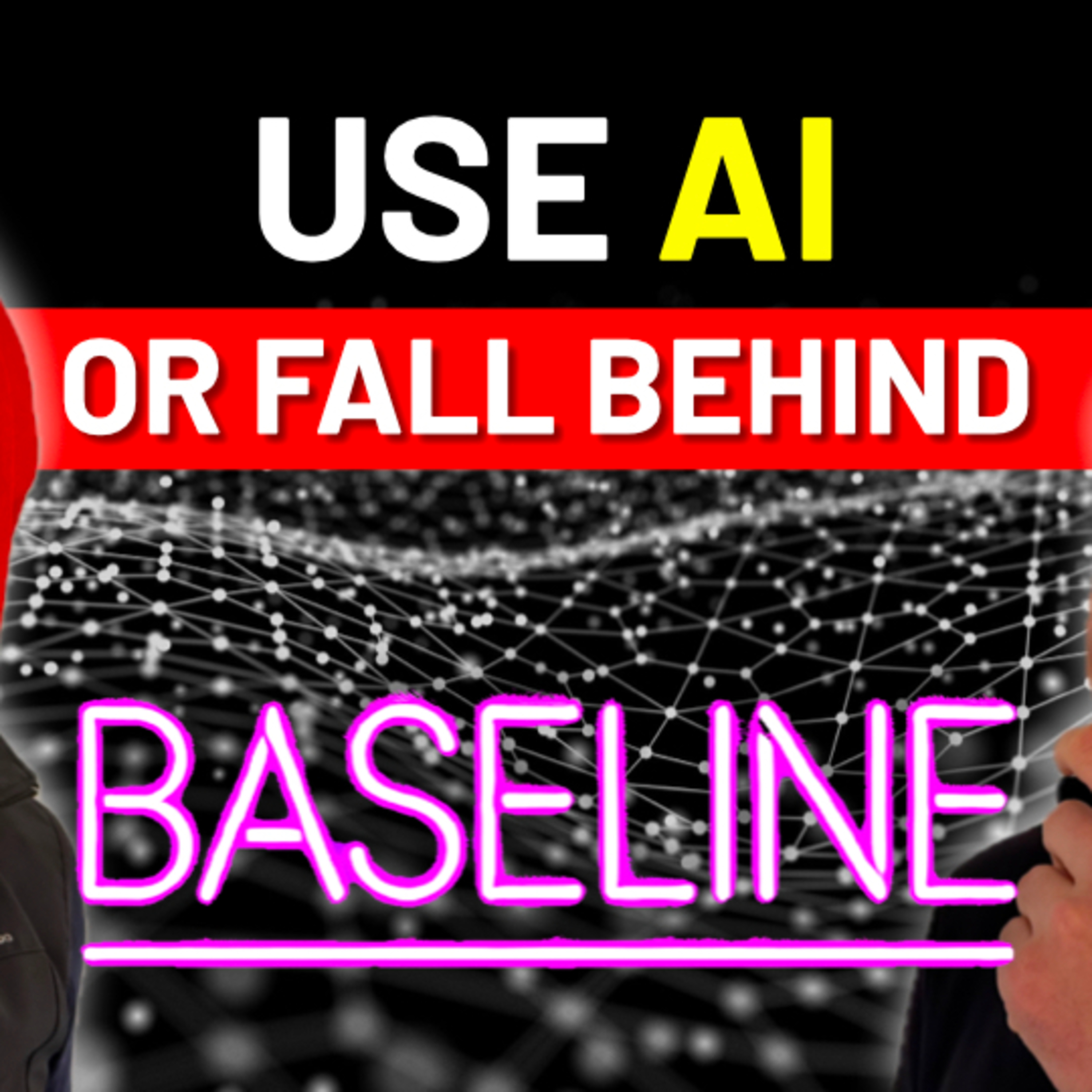 BASELINE: AI’s Unstoppable Rise