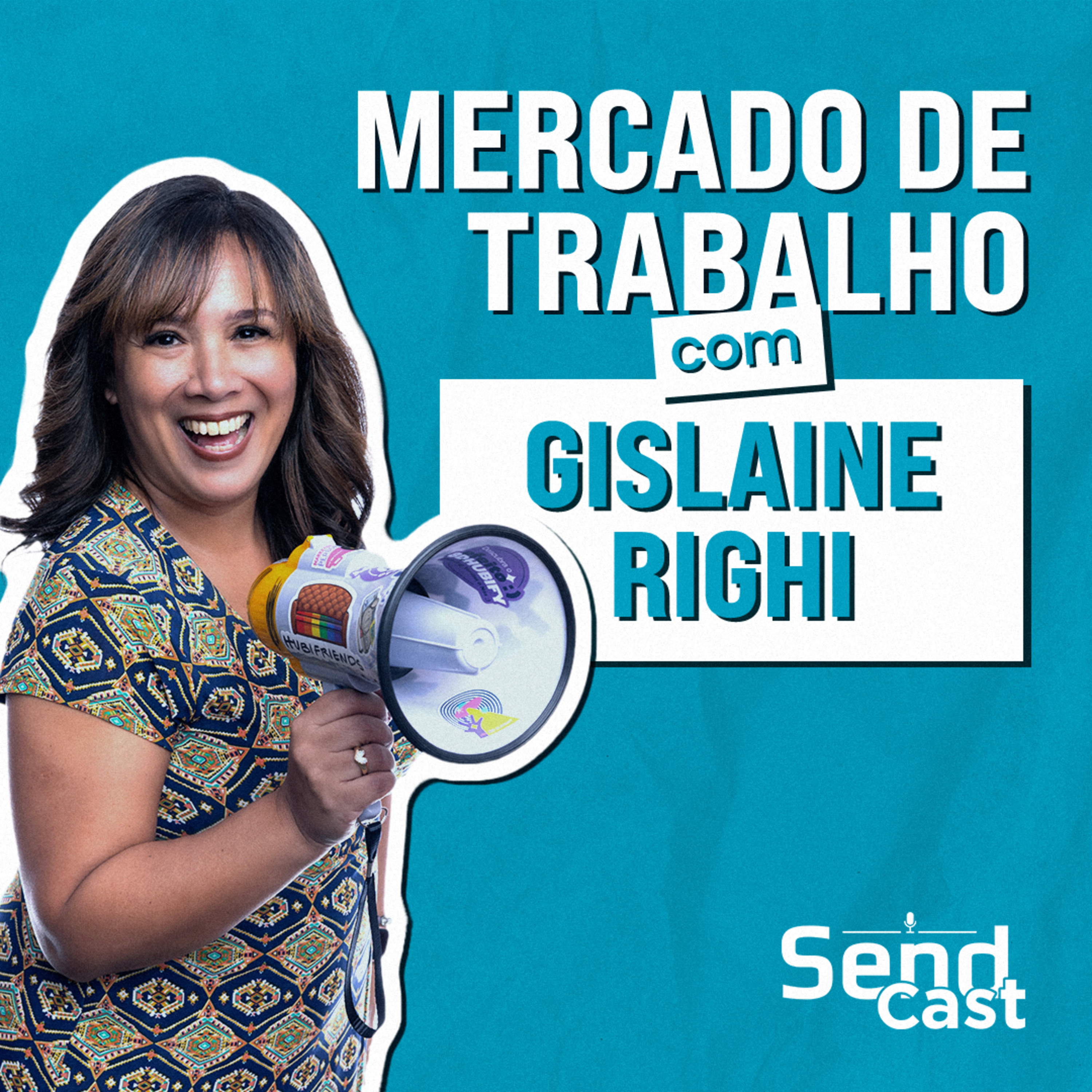 #SendCast 44 - 2ª temp | As gerações no Mercado de Trabalho com Gislaine Righi episode artwork