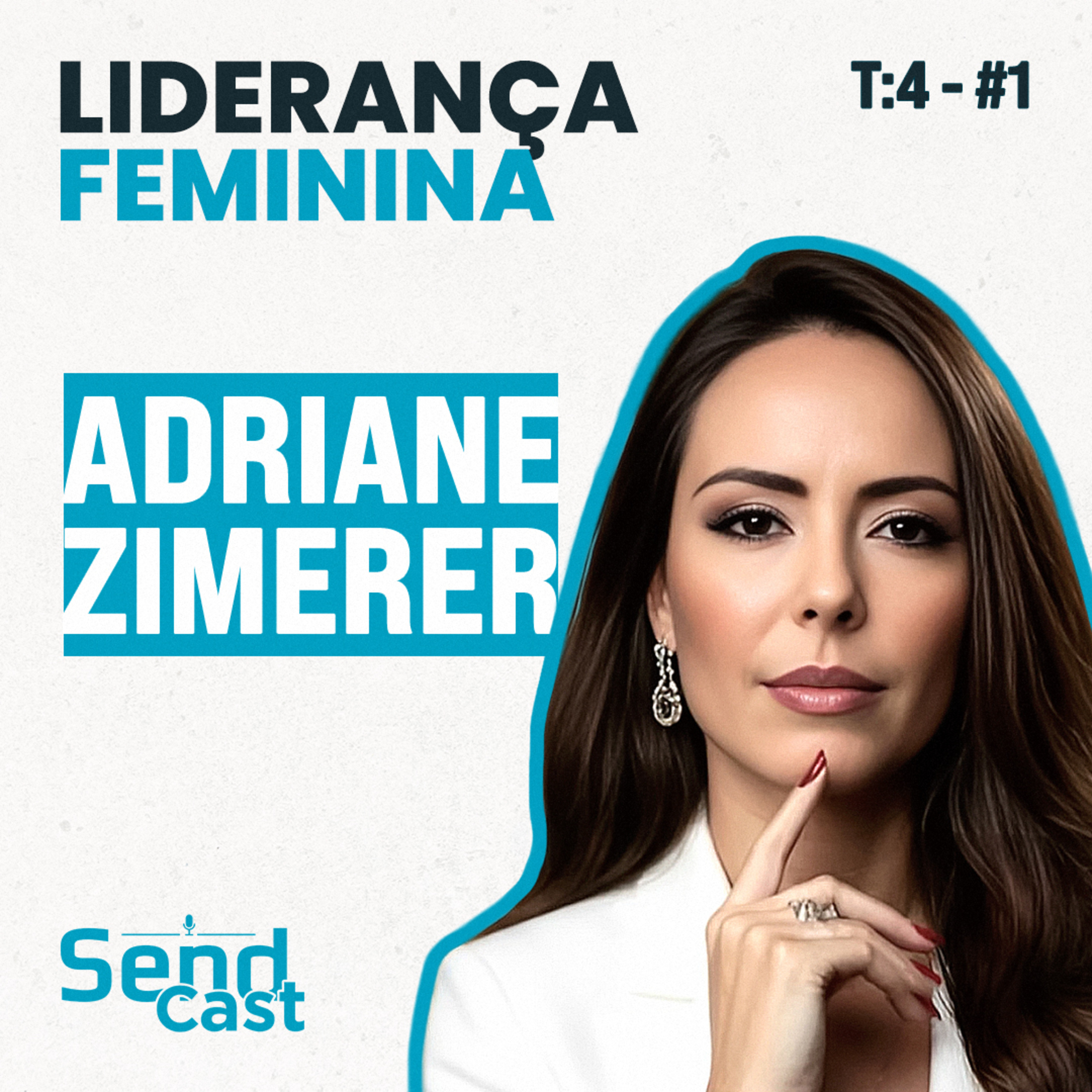 EP01 T4 | Inteligência emocional e liderança feminina no corporativo ft. Adriane Zimerer episode artwork