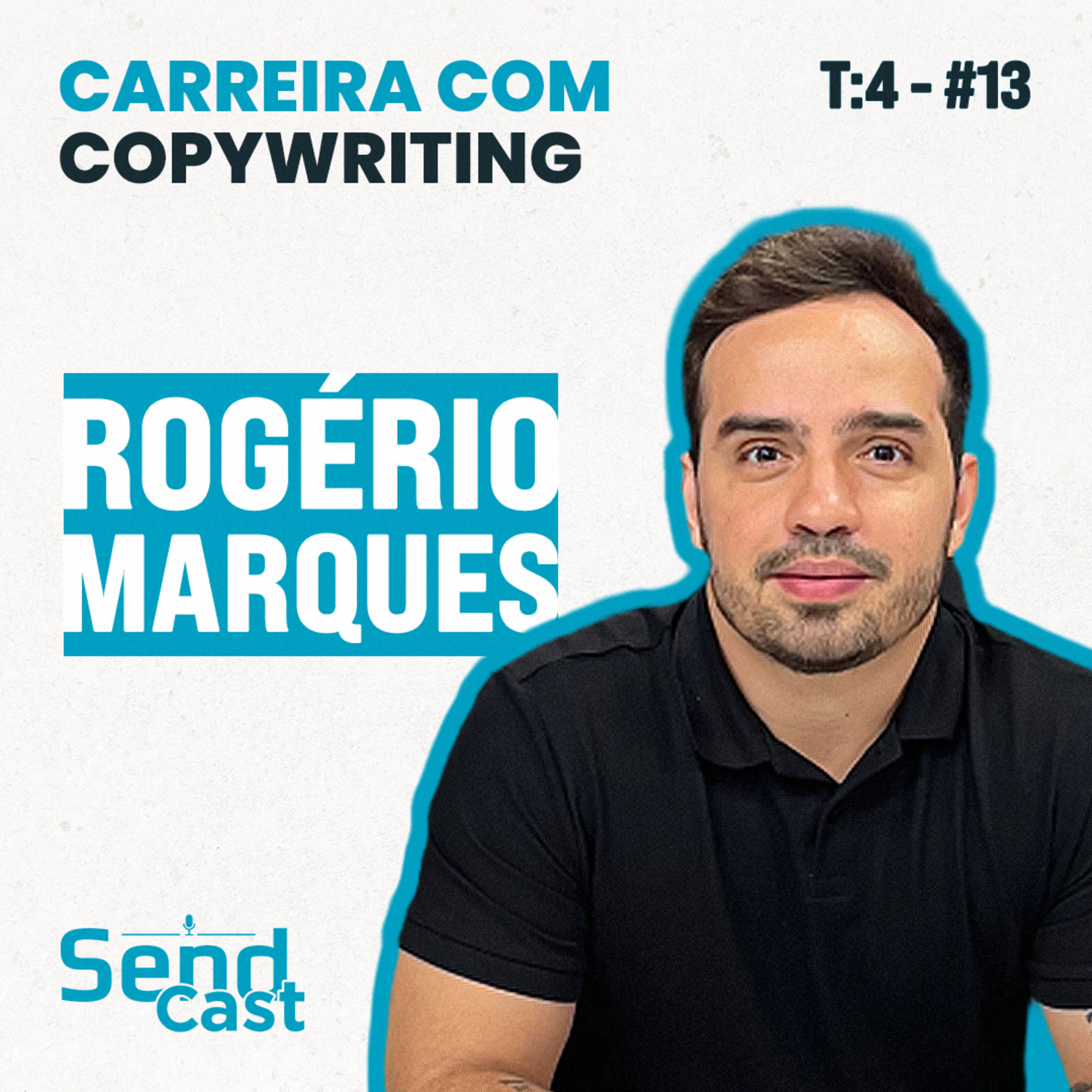 EP13 T4 | Do direito ao digital: construindo uma carreira com copywriting ft. Rogério Marques episode artwork