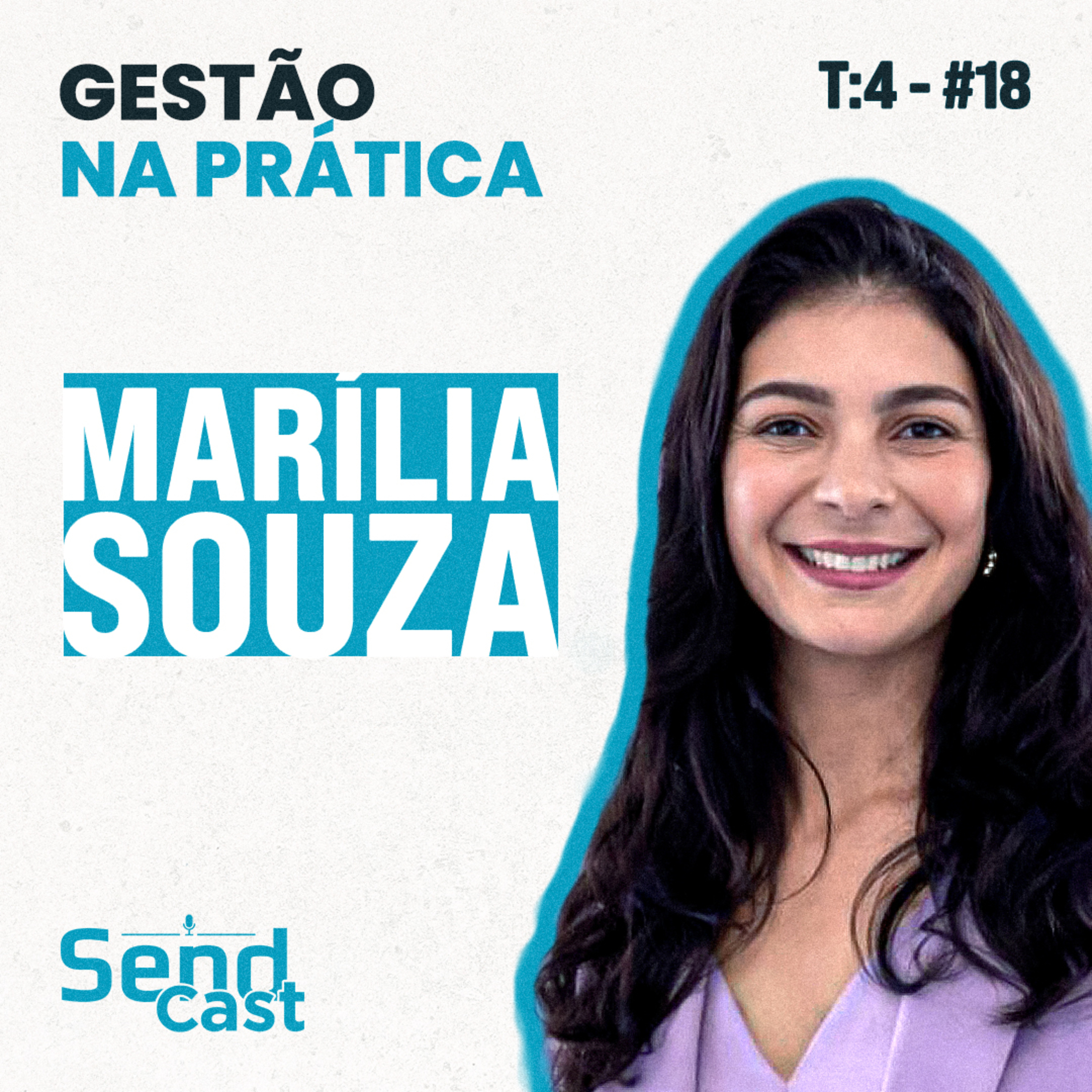 EP18 T4 | Gestão na prática: o que sustenta empresas por trás dos resultados ft. Marília Souza episode artwork