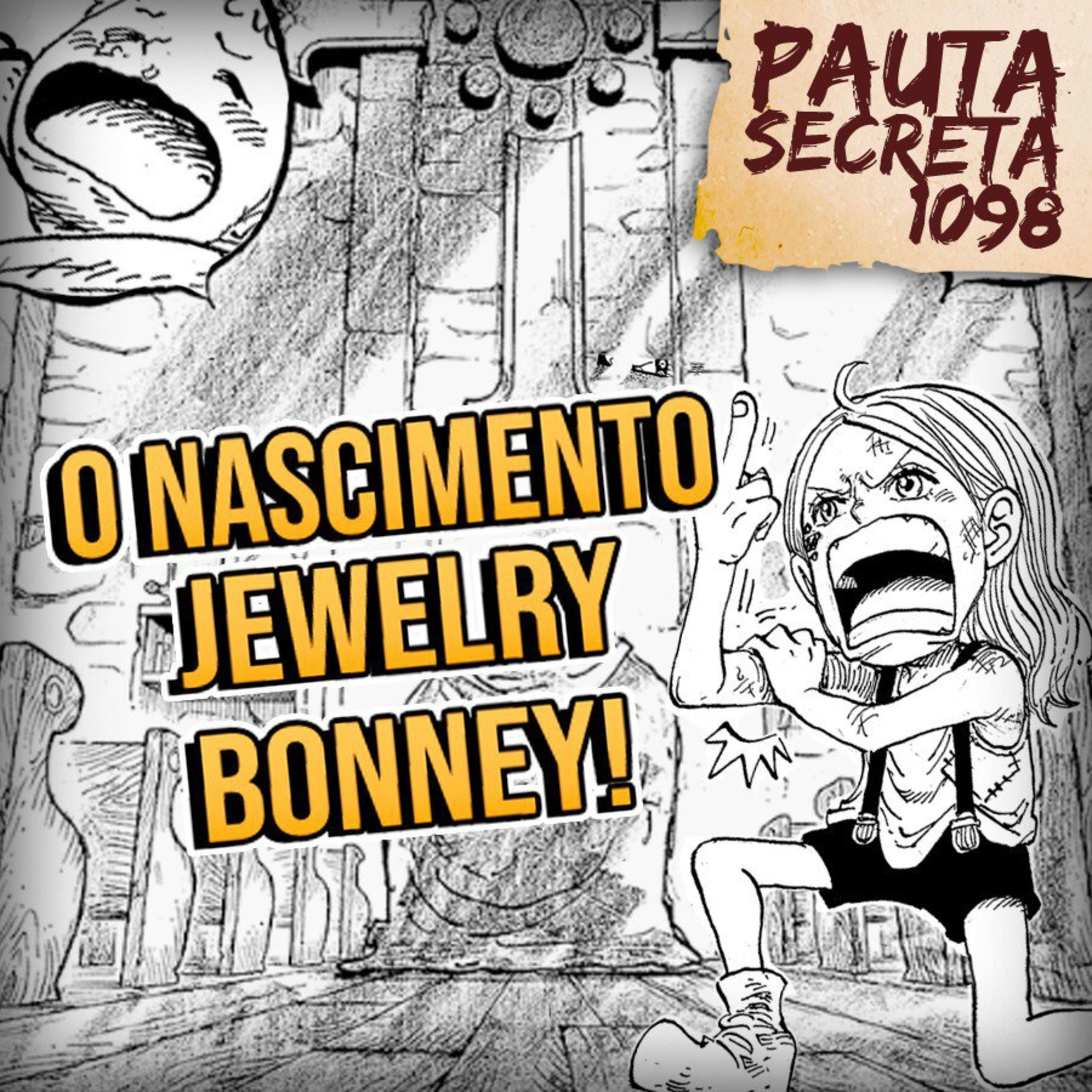 Pauta Secreta #217 – O Nascimento de Jewelry Bonney! – Capítulo 1098 episode artwork