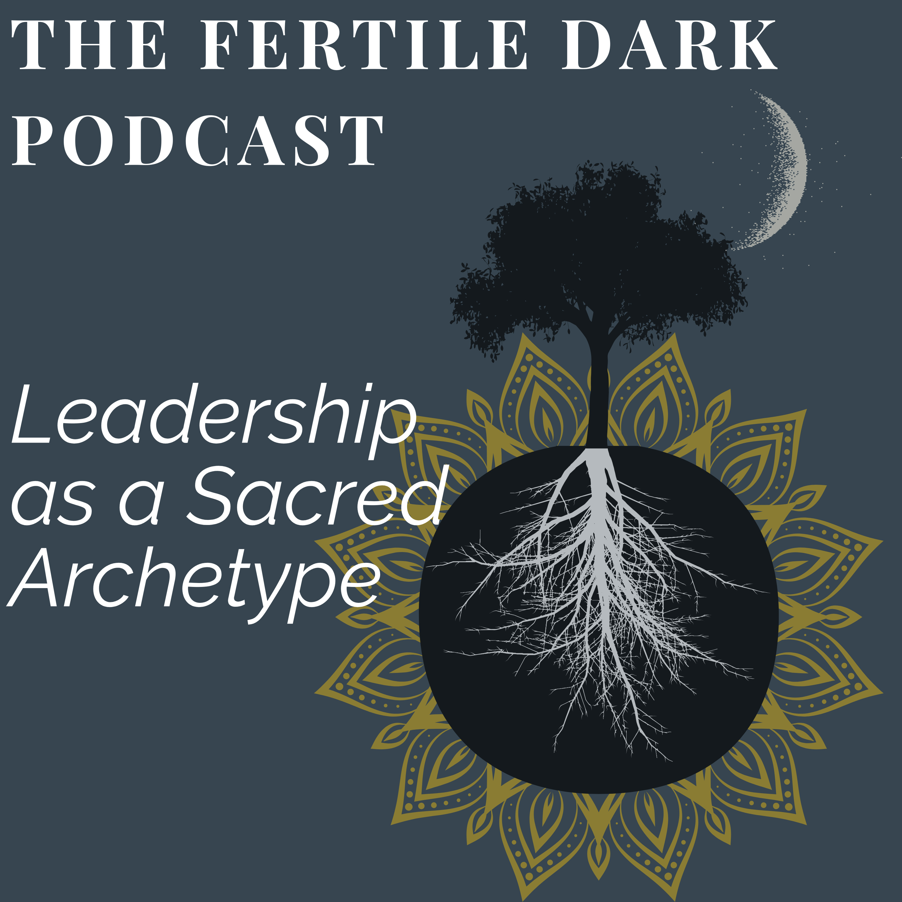 16. Leadership as a Sacred Archetype episode artwork
