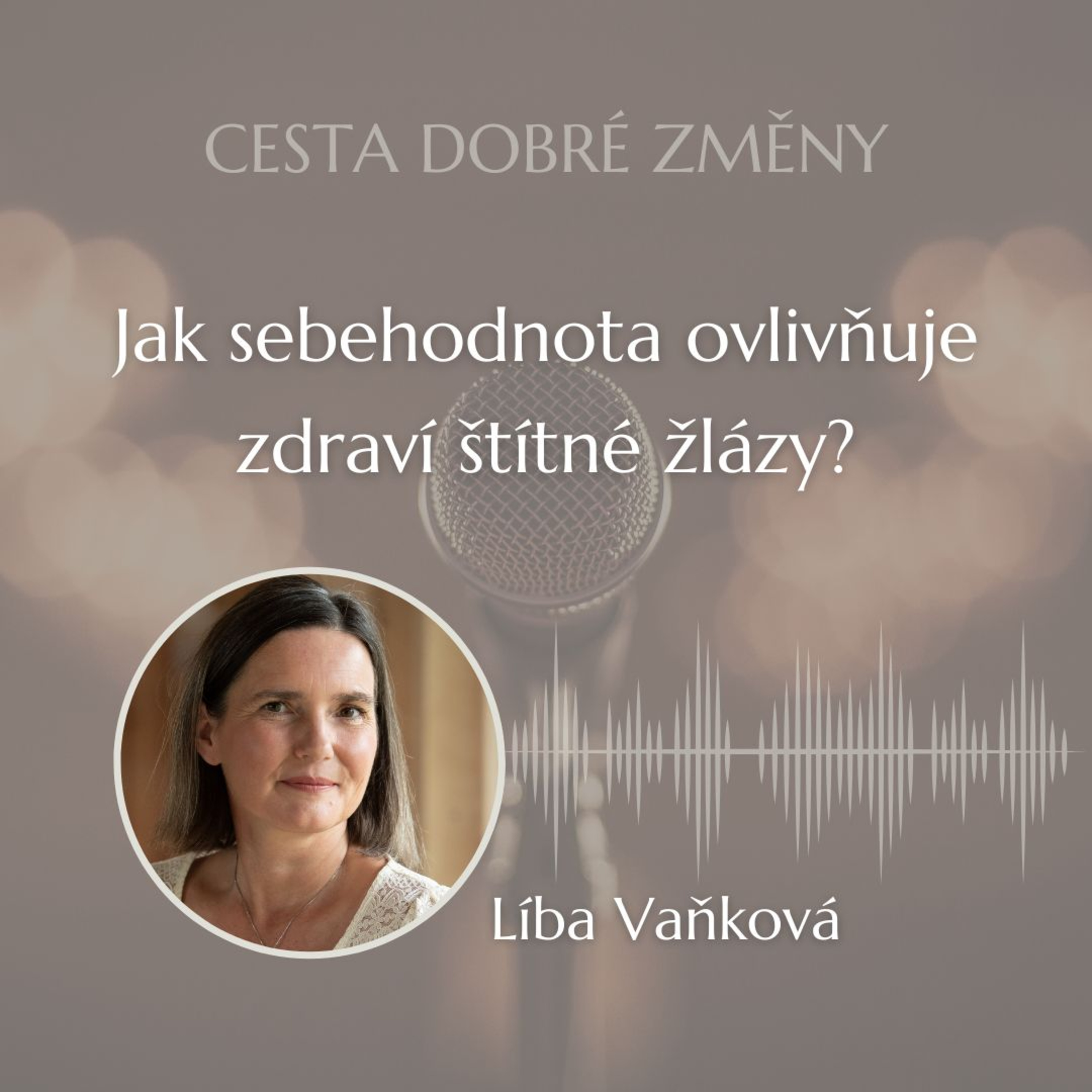 🩵 Jak sebehodnota ovlivňuje zdraví štítné žlázy?