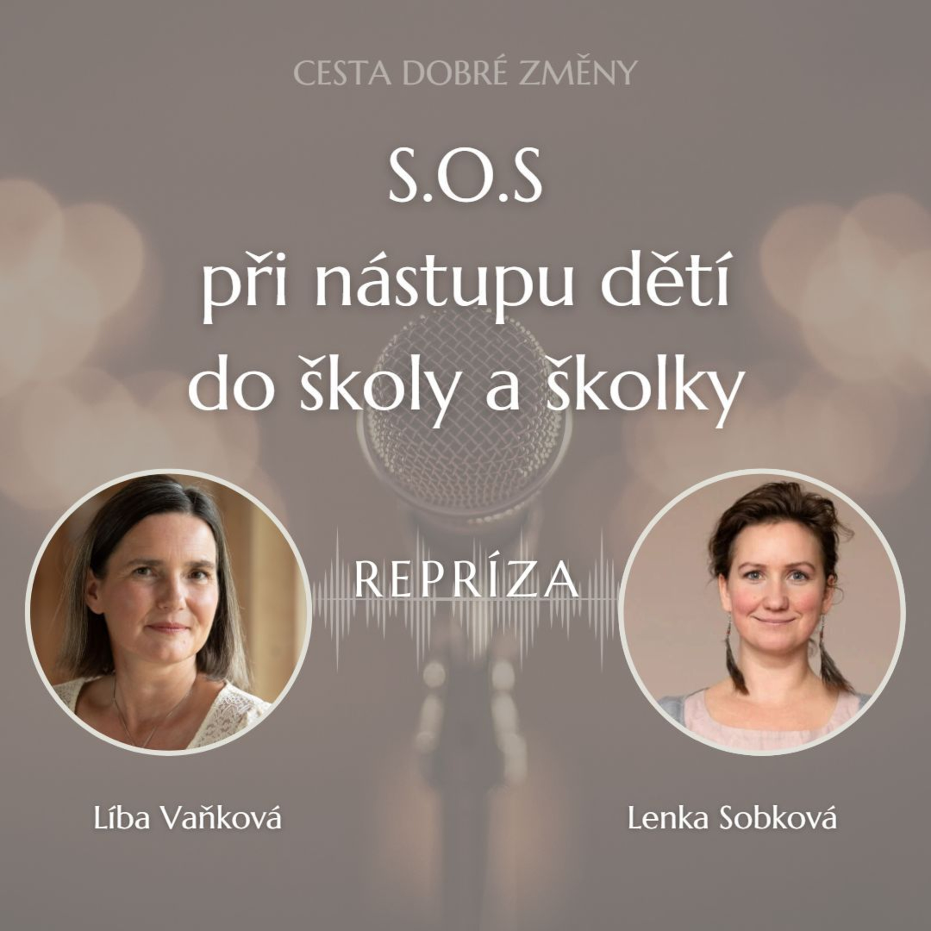 repríza: S.O.S. při nástupu děti do školy a školky - Lenka Sobková a Líba Vaňková