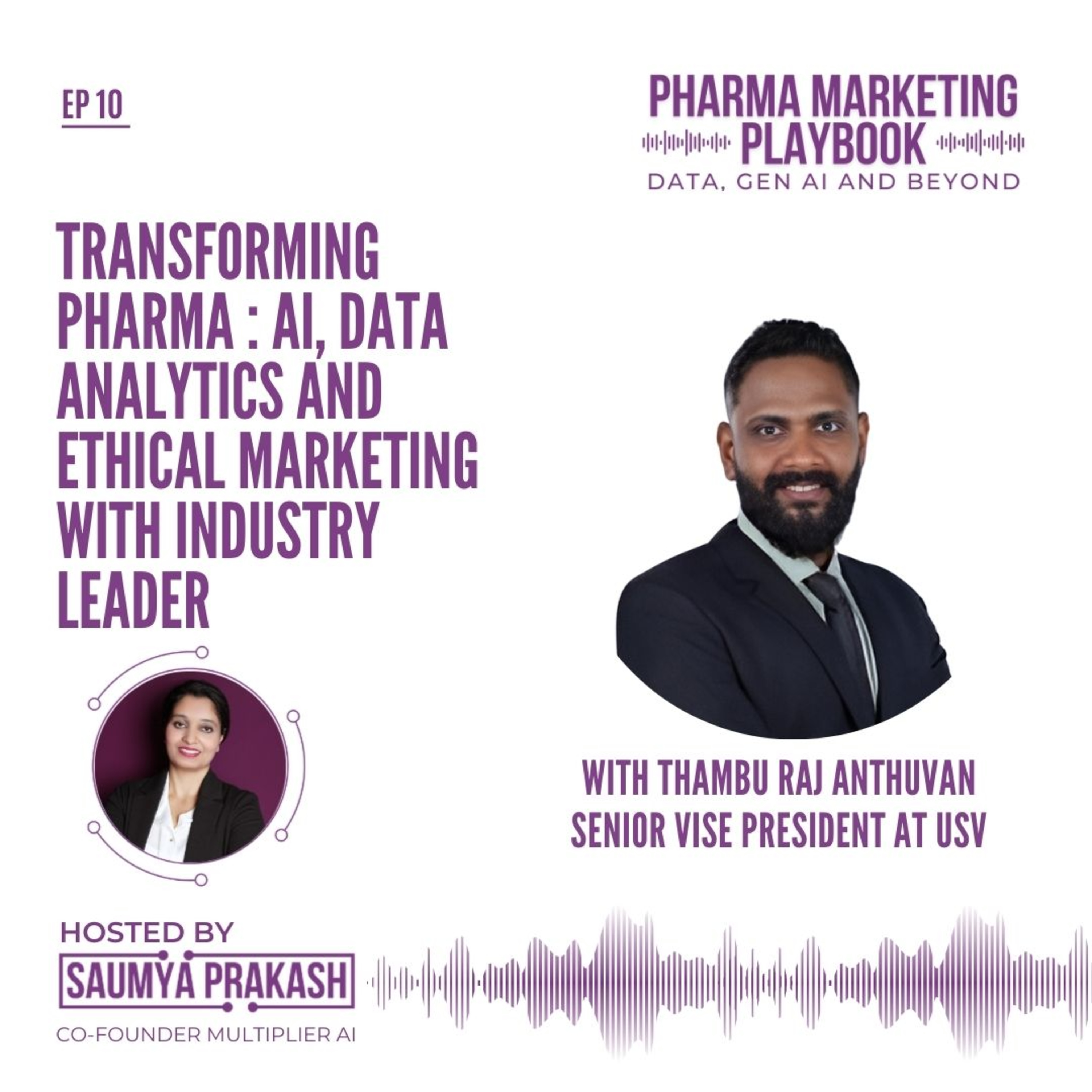 Transforming Pharma : AI, Data Analytics and Ethical Marketing with Industry Leader Thambu Raj Anthuvan episode artwork