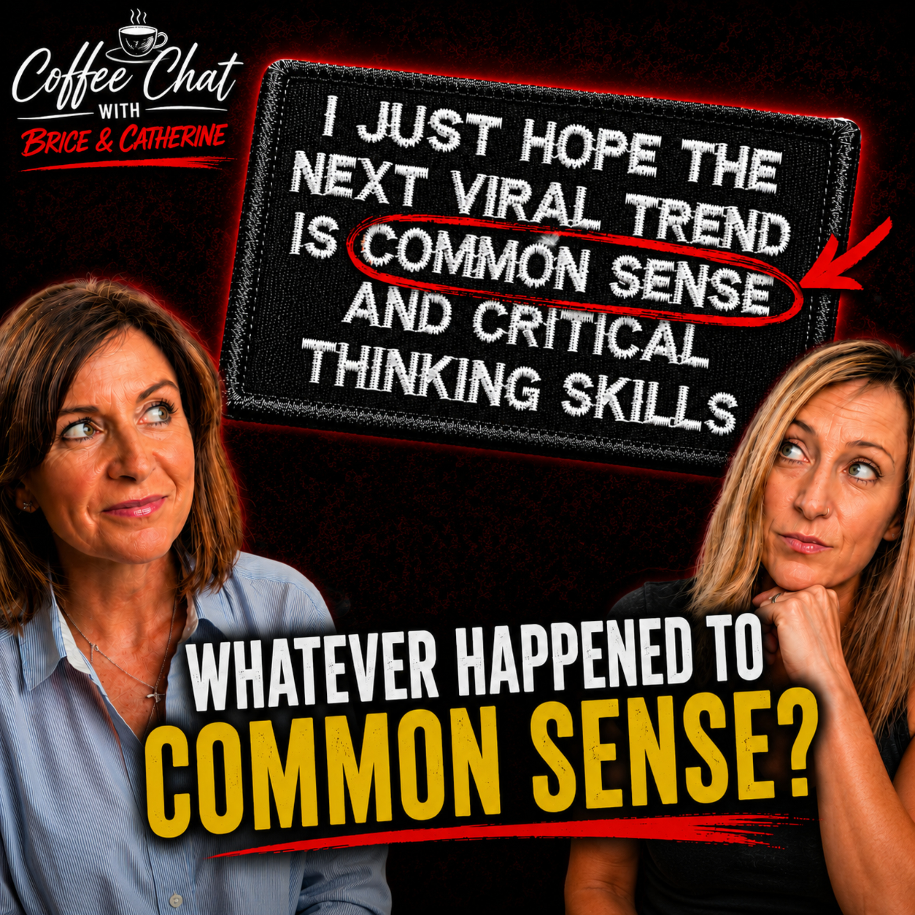 #165 Whatever Happened to Common Sense? The World Has Lost Its Mind episode artwork
