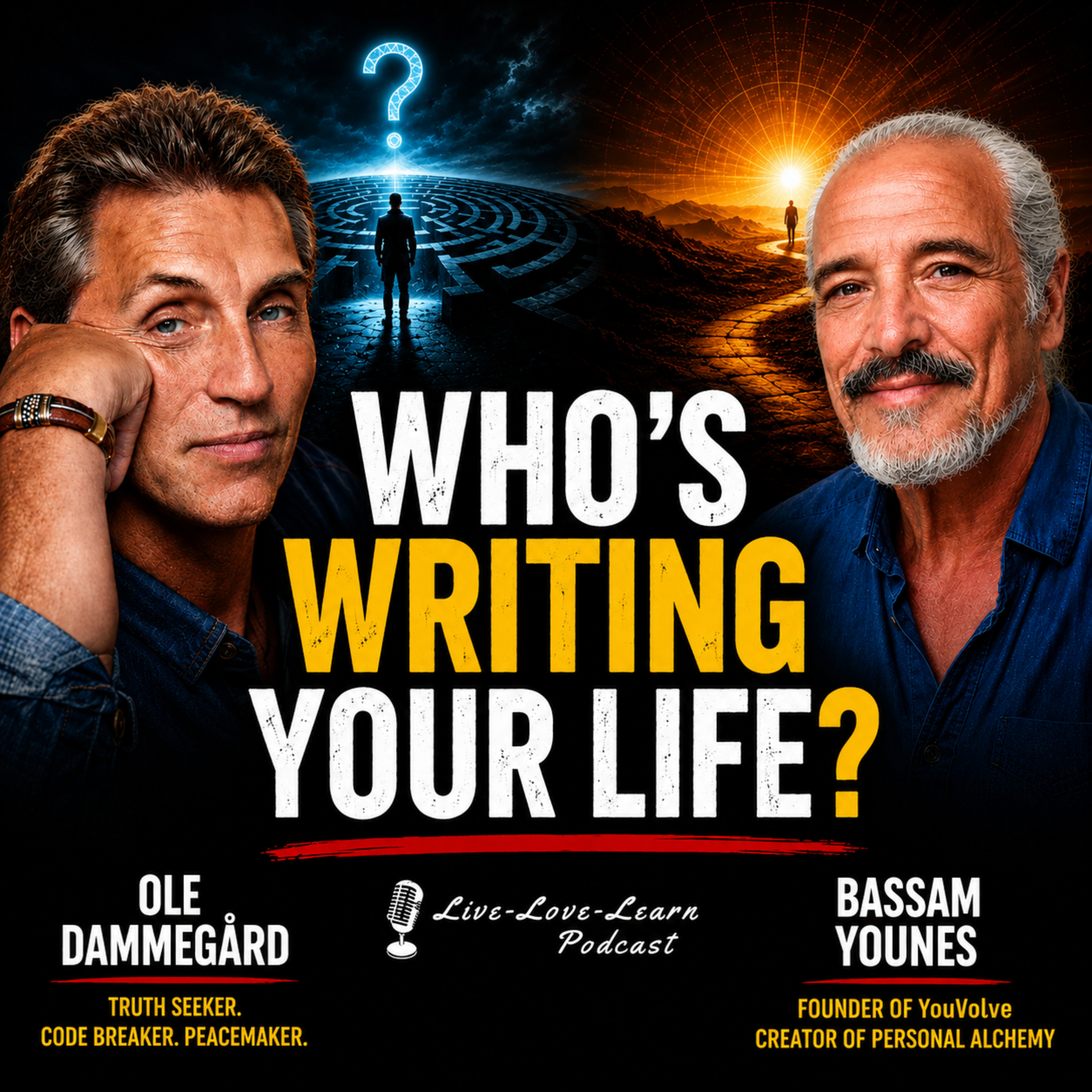 #168 You've Questioned Everything... Now Who's Writing Your Life? | Ole Dammegard & Bassam Younes episode artwork