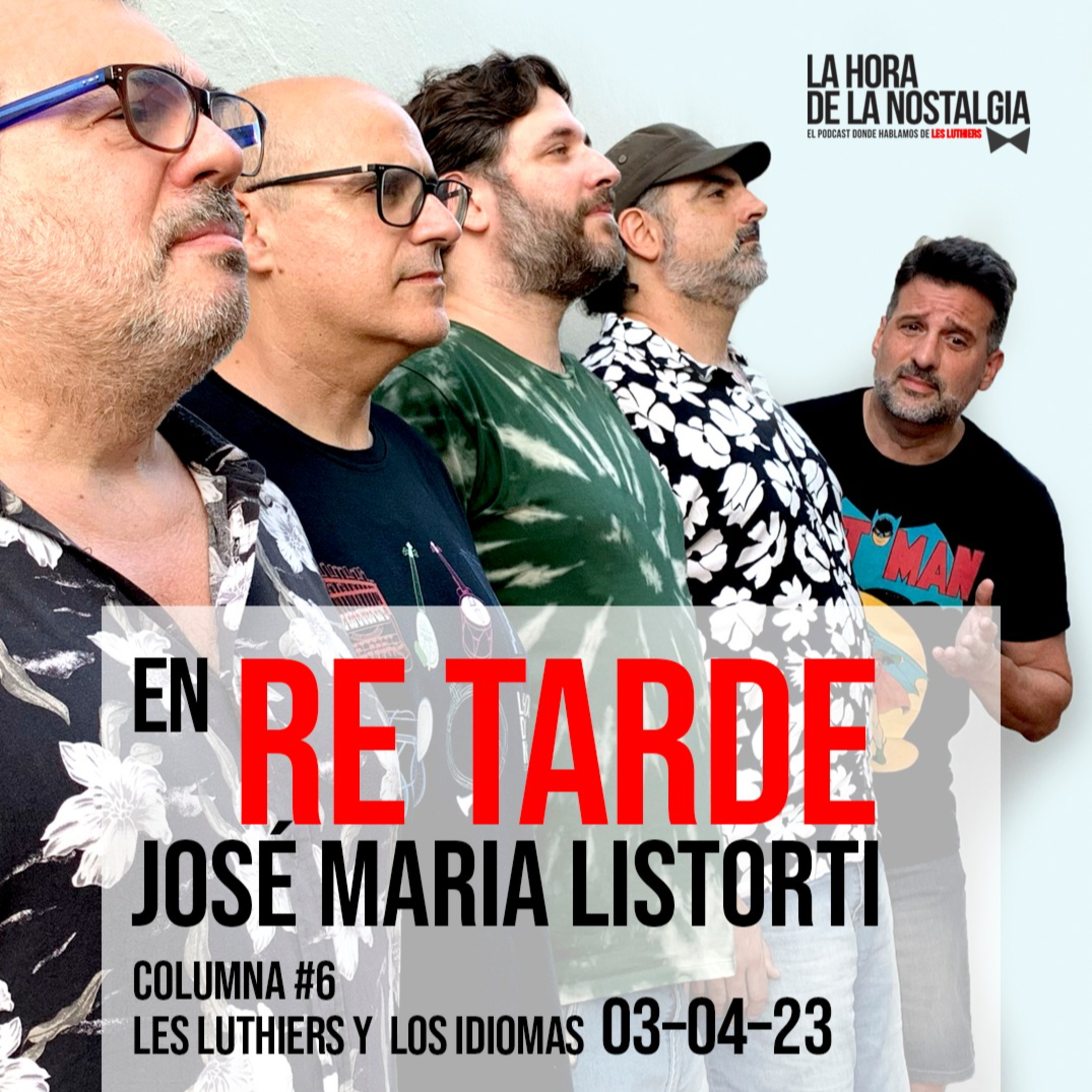 La Columna de LHDLN en "Re Tarde" con José María Listorti (03 de Abril del 2023) episode artwork