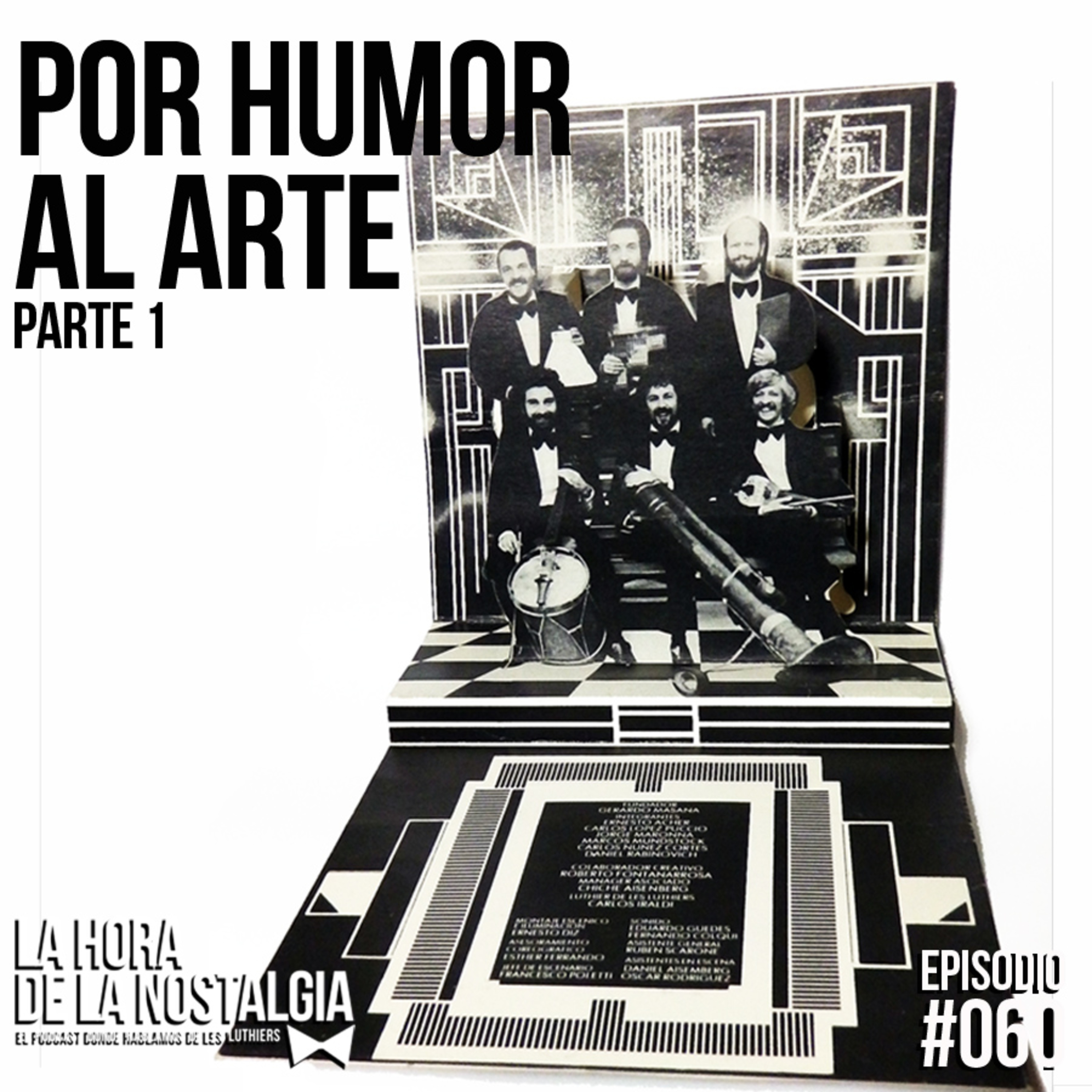 Por Humor al Arte (Parte I) - Episodio 060 de "LHDLN", el Podcast donde hablamos de Les Luthiers episode artwork